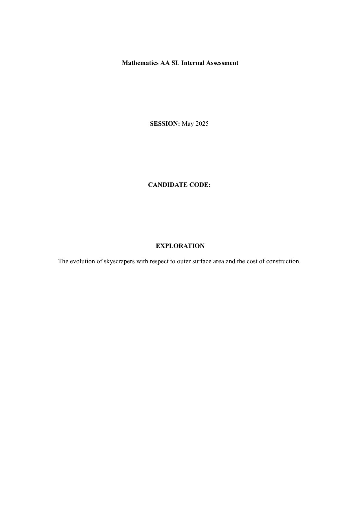The evolution of skyscrapers with respect to outer surface area and the cost of construction. - Mathematics Analysis and Approaches (AA) IA exemplar scored 6