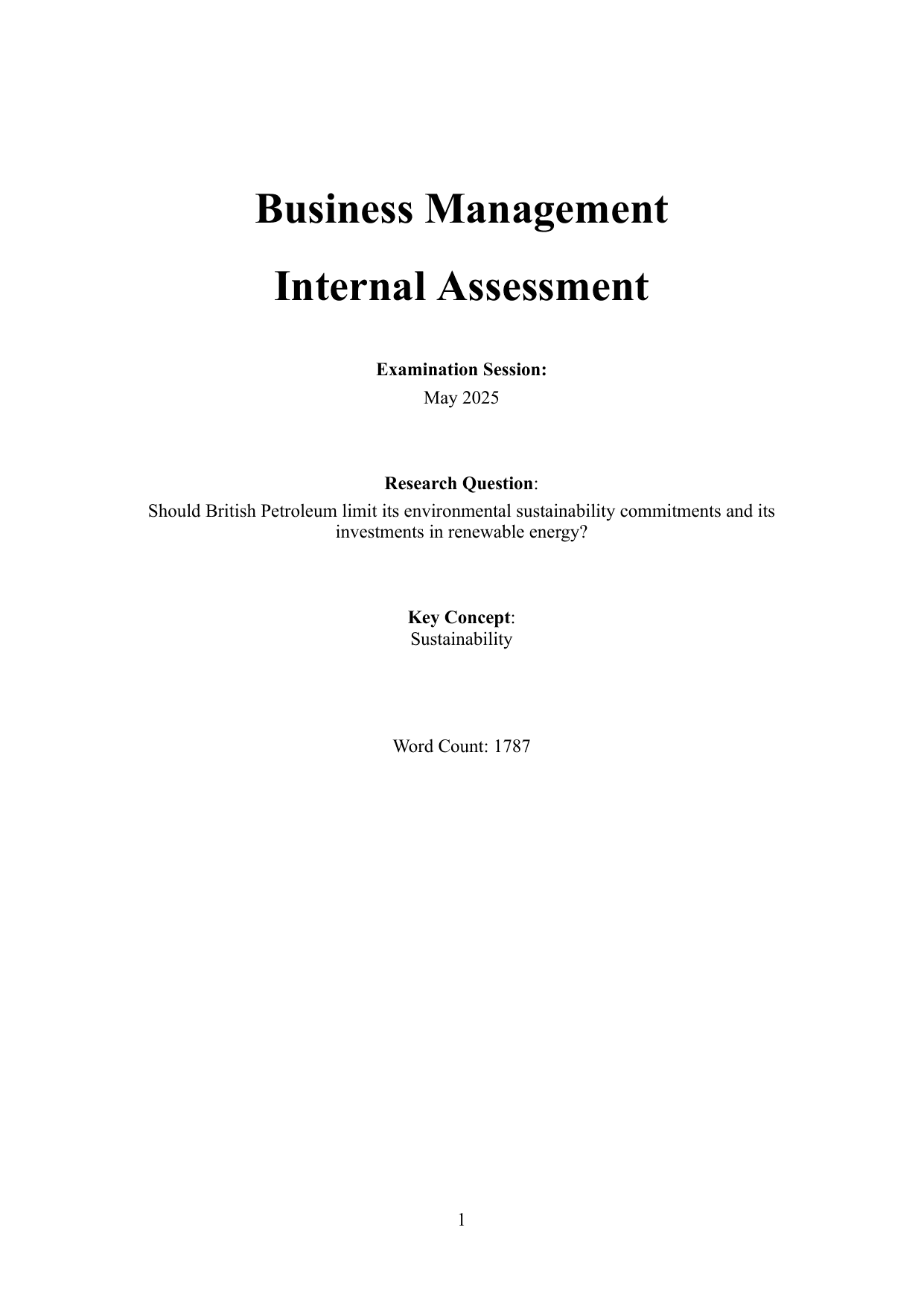 Should British Petroleum limit its environmental sustainability commitments and its investments in renewable energy? - Business Management IA exemplar scored 6