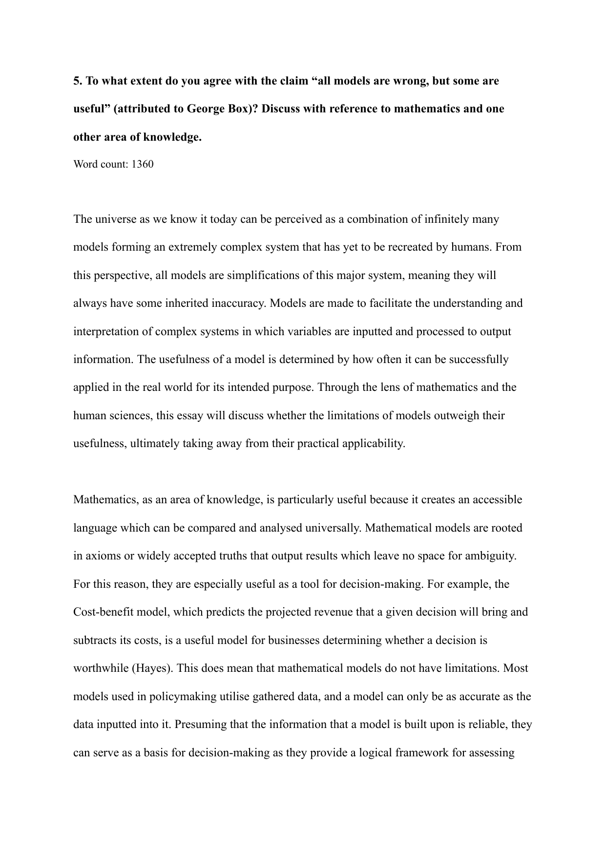 To what extent do you agree with the claim "all models are wrong, but some are useful" (attributed to George Box)? Discuss with reference to mathematics and one other area of knowledge. - Theory of Knowledge (TOK) TOK exemplar scored A