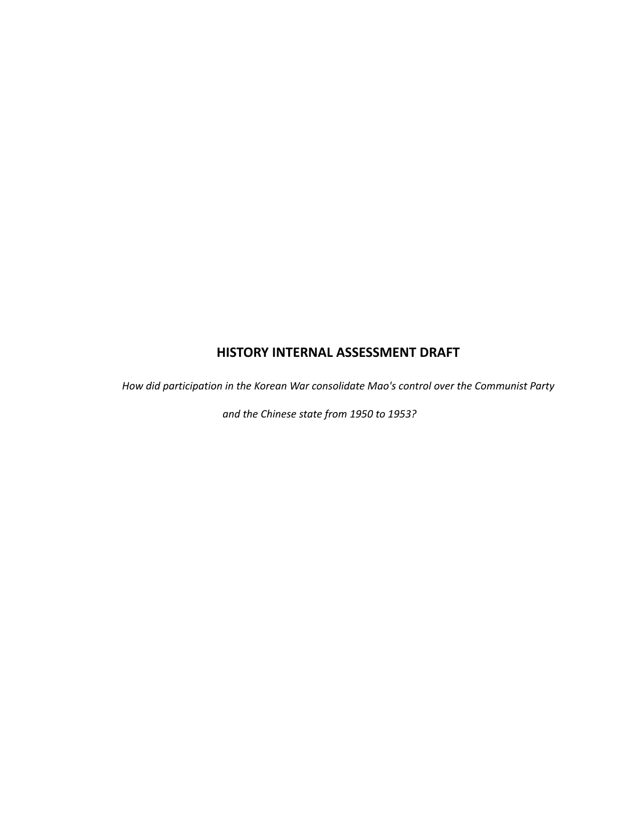How did participation in the Korean War consolidate Mao's control over the Communist Party and the Chinese state from 1950 to 1953? - History IA exemplar scored 5