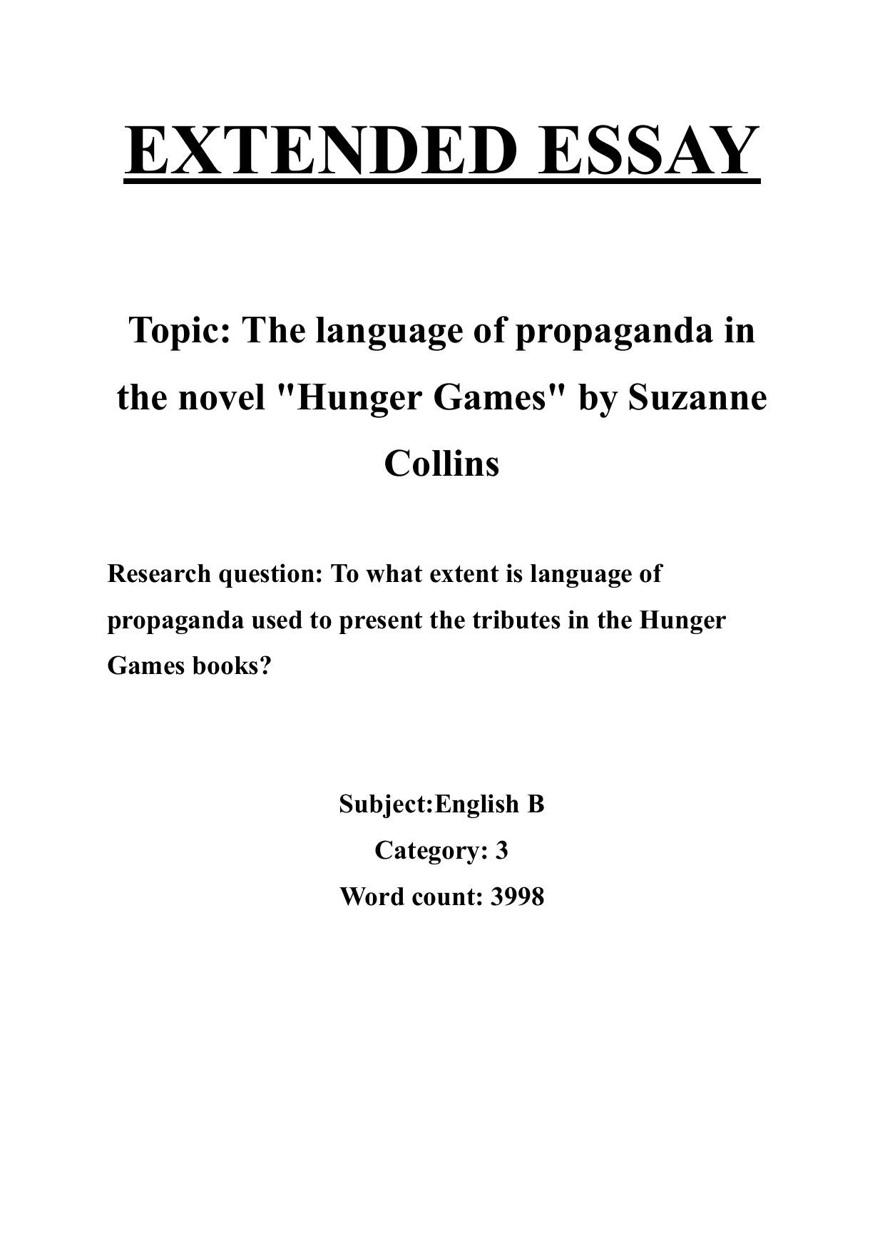 To what extent is language of propaganda used to present the tributes in the Hunger Games books? - English B EE exemplar scored C