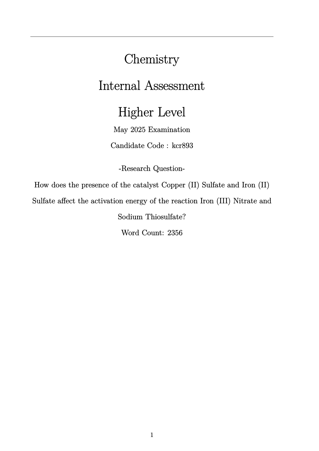 How does the presence of the catalyst Copper (II) Sulfate and Iron (II) Sulfate affect the activation energy of the reaction Iron (III) Nitrate and Sodium Thiosulfate? - Chemistry IA exemplar scored 6