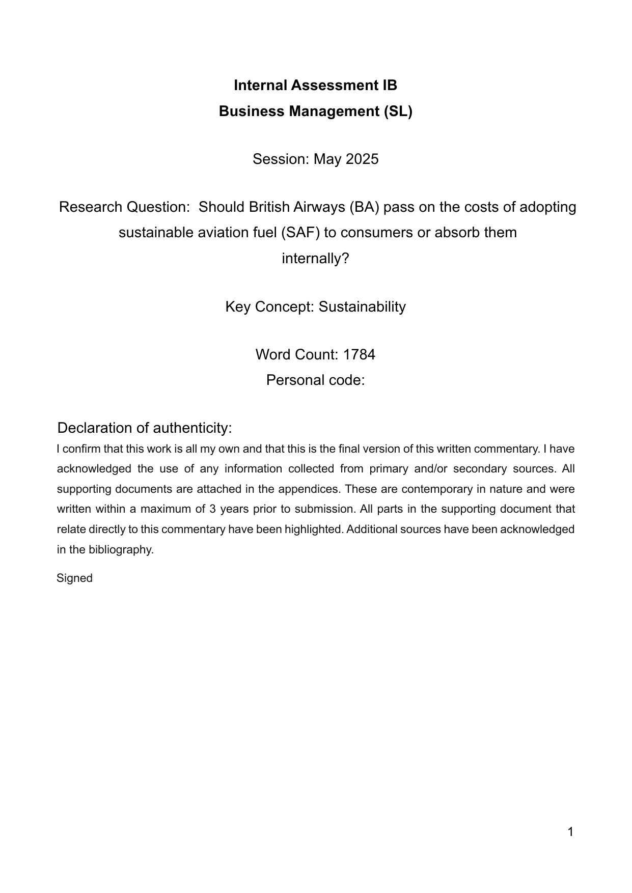 Should British Airways (BA) pass on the costs of
adopting sustainable aviation fuel (SAF) to consumers or absorb them
internally? - Business Management IA exemplar scored 7