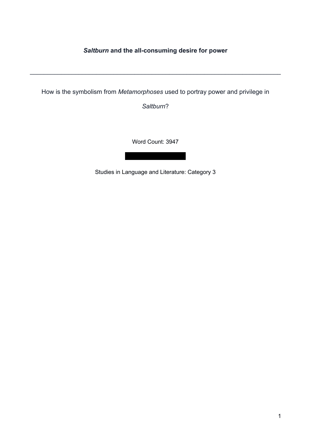 Saltburn and the all-consuming desire for power: How is the symbolism from Metamorphoses used to portray power and privilege in

Saltburn? - English A Lang & Lit EE exemplar scored B