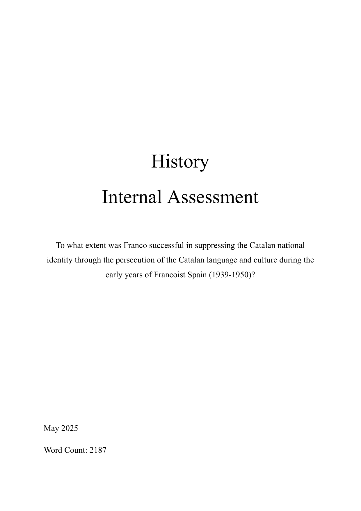 To what extent was Franco successful in suppressing the Catalan national identity through the persecution of the Catalan language and culture during the early years of Francoist Spain (1939-1950)? - History IA exemplar scored 7