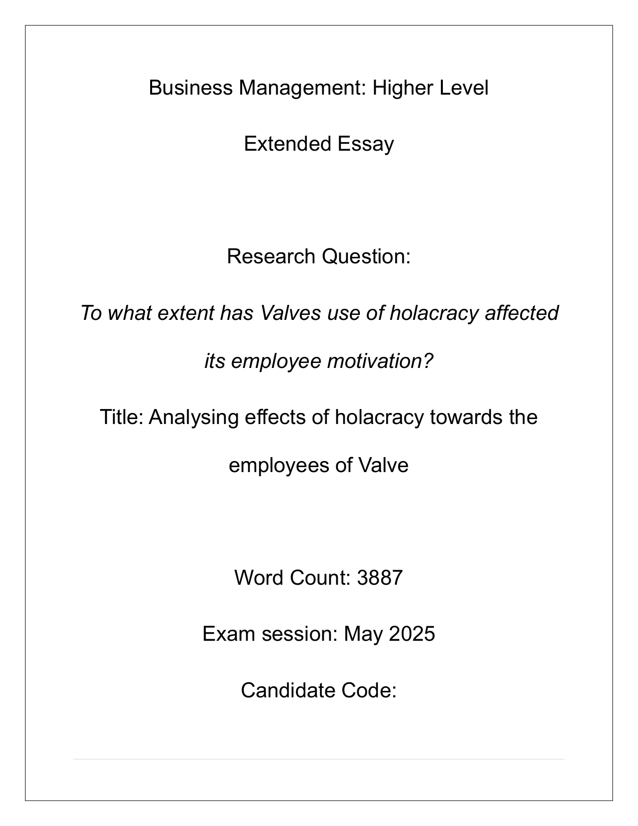 To what extent has Valves use of holacracy affected 
its employee motivation? - Business Management EE exemplar scored B