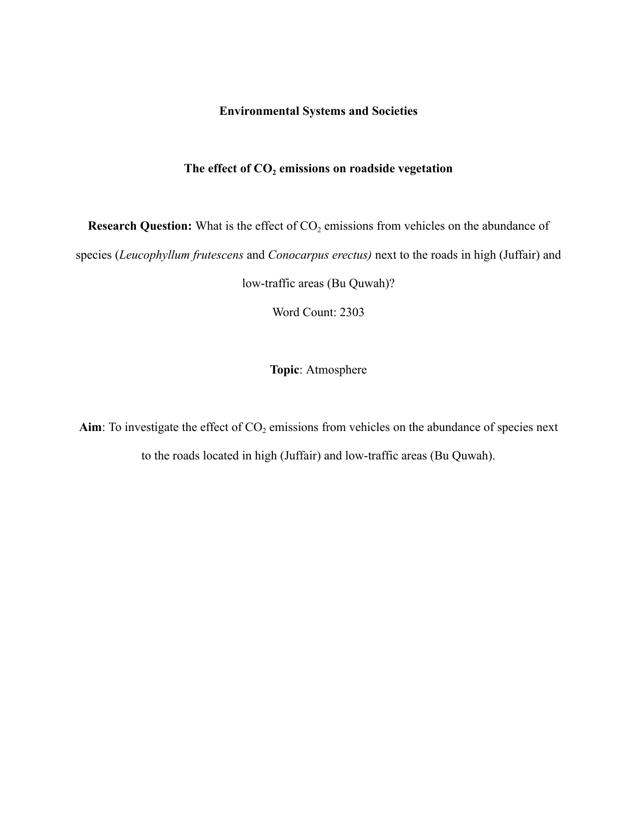 What is the effect of CO2 emissions from vehicles on the abundance of species (Leucophyllum frutescens and Conocarpus erectus) next to the roads in high (Juffair) and low-traffic areas (Bu Quwah)? - Environmental systems and societies (ESS - Old) IA exemplar scored 5