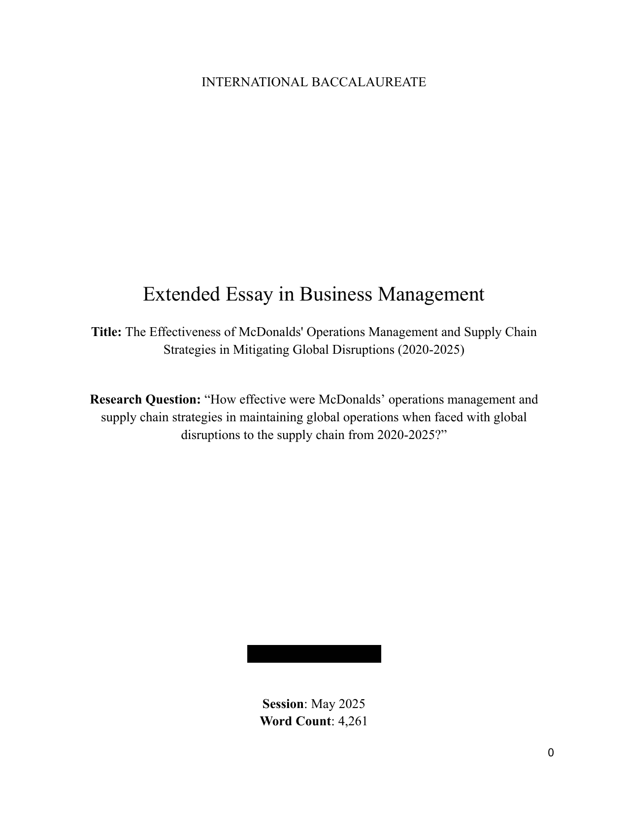 “How effective were McDonalds’ operations management and supply chain strategies in maintaining global operations when faced with global disruptions to the supply chain from 2020-2025?” - Business Management EE exemplar scored B