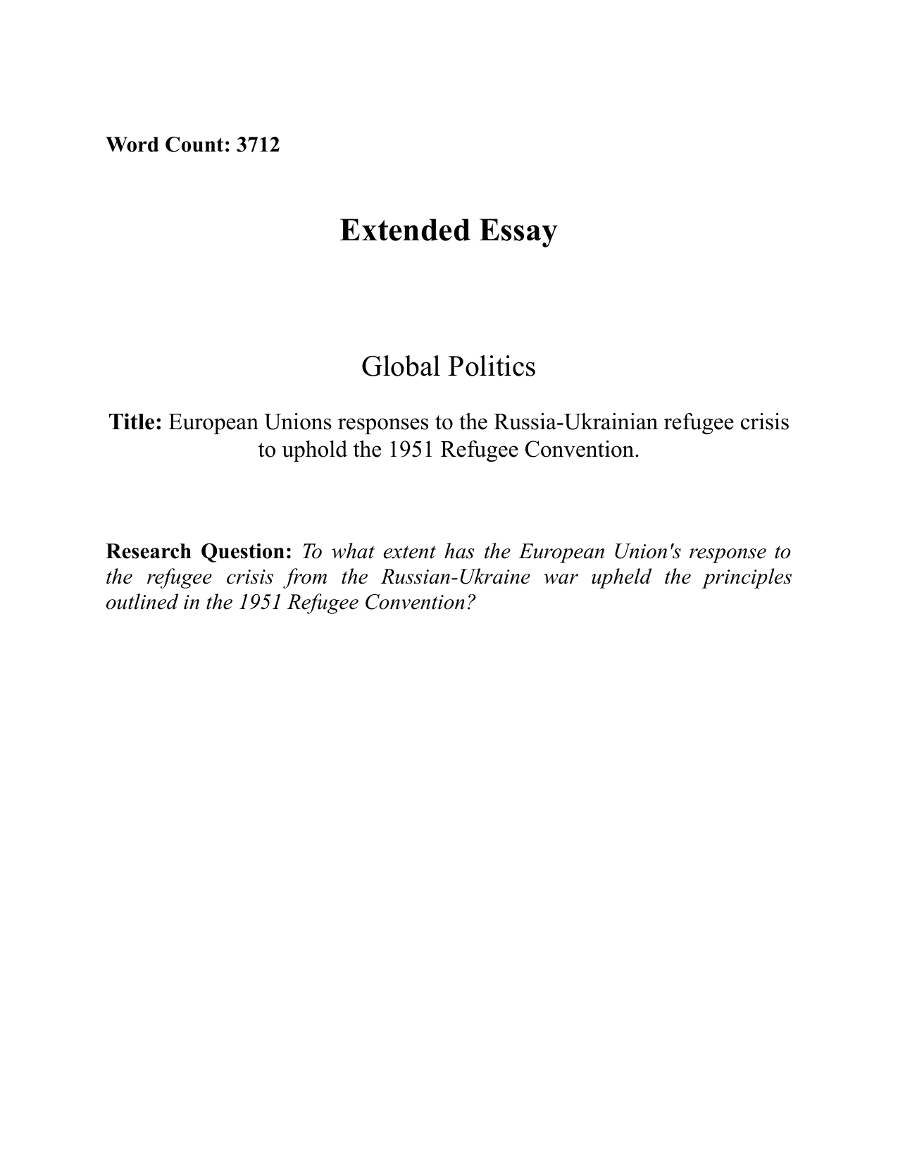 To what extent has the European Union's response to the refugee crisis from the Russian-Ukraine war upheld the principles outlined in the 1951 Refugee Convention? - Global Politics EE exemplar scored A