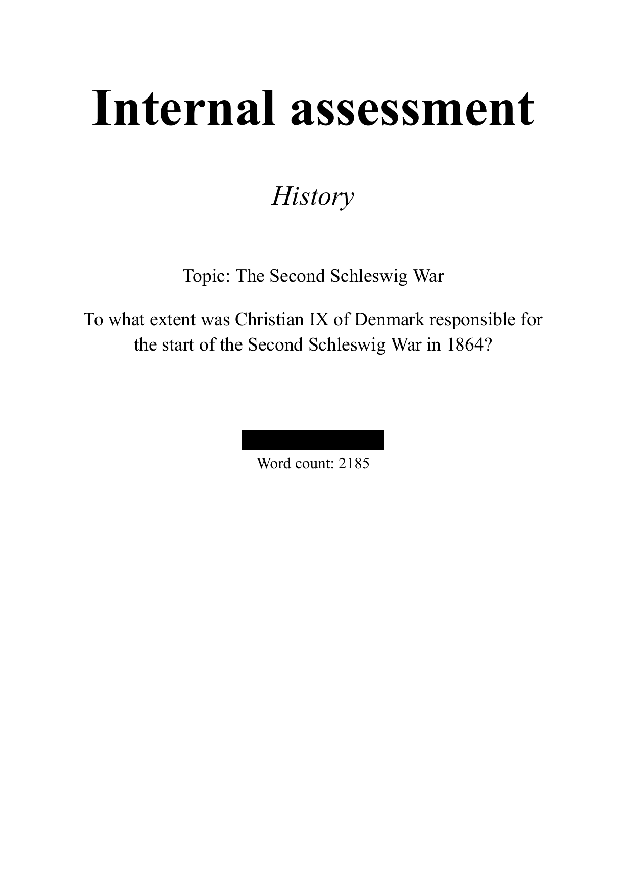 To what extent was Christian IX of Denmark responsible for
the start of the Second Schleswig War in 1864? - History IA exemplar scored 5