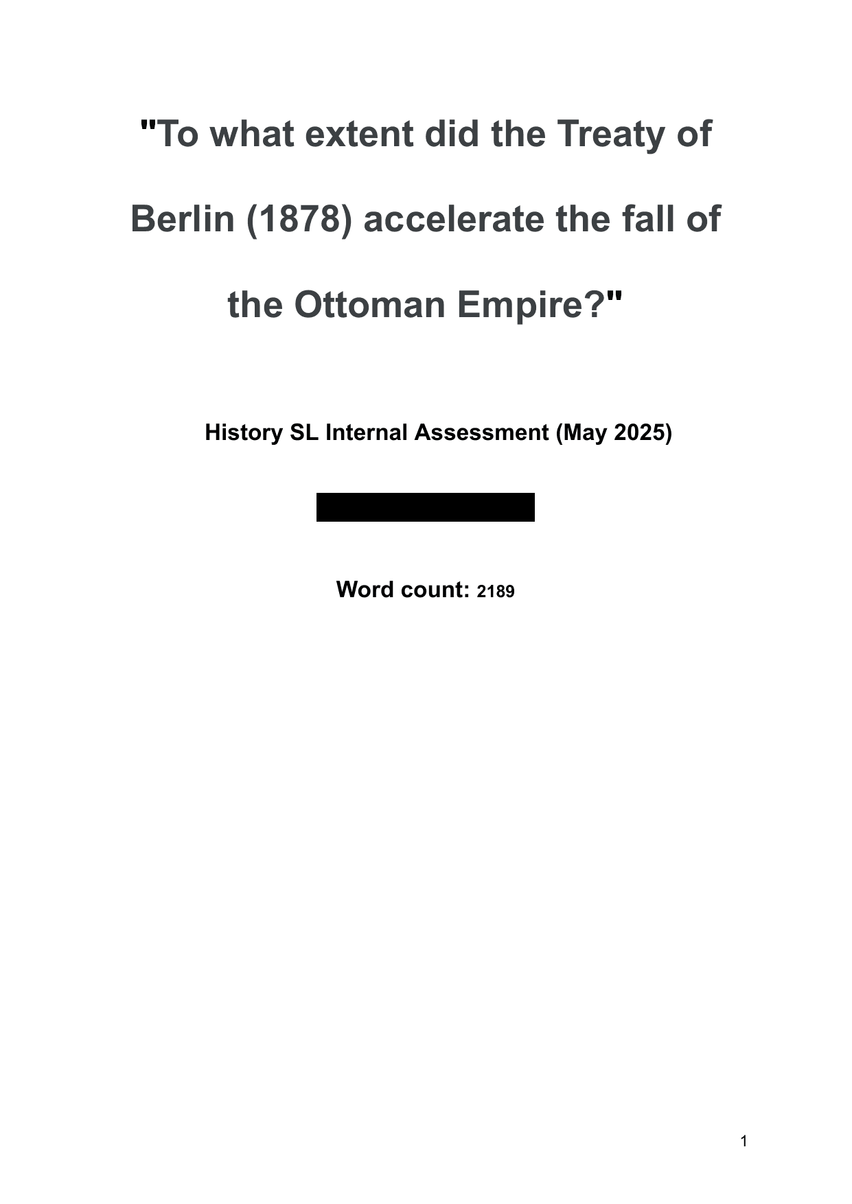 "To what extent did the Treaty of

Berlin (1878) accelerate the fall of

the Ottoman Empire?" - History IA exemplar scored 6