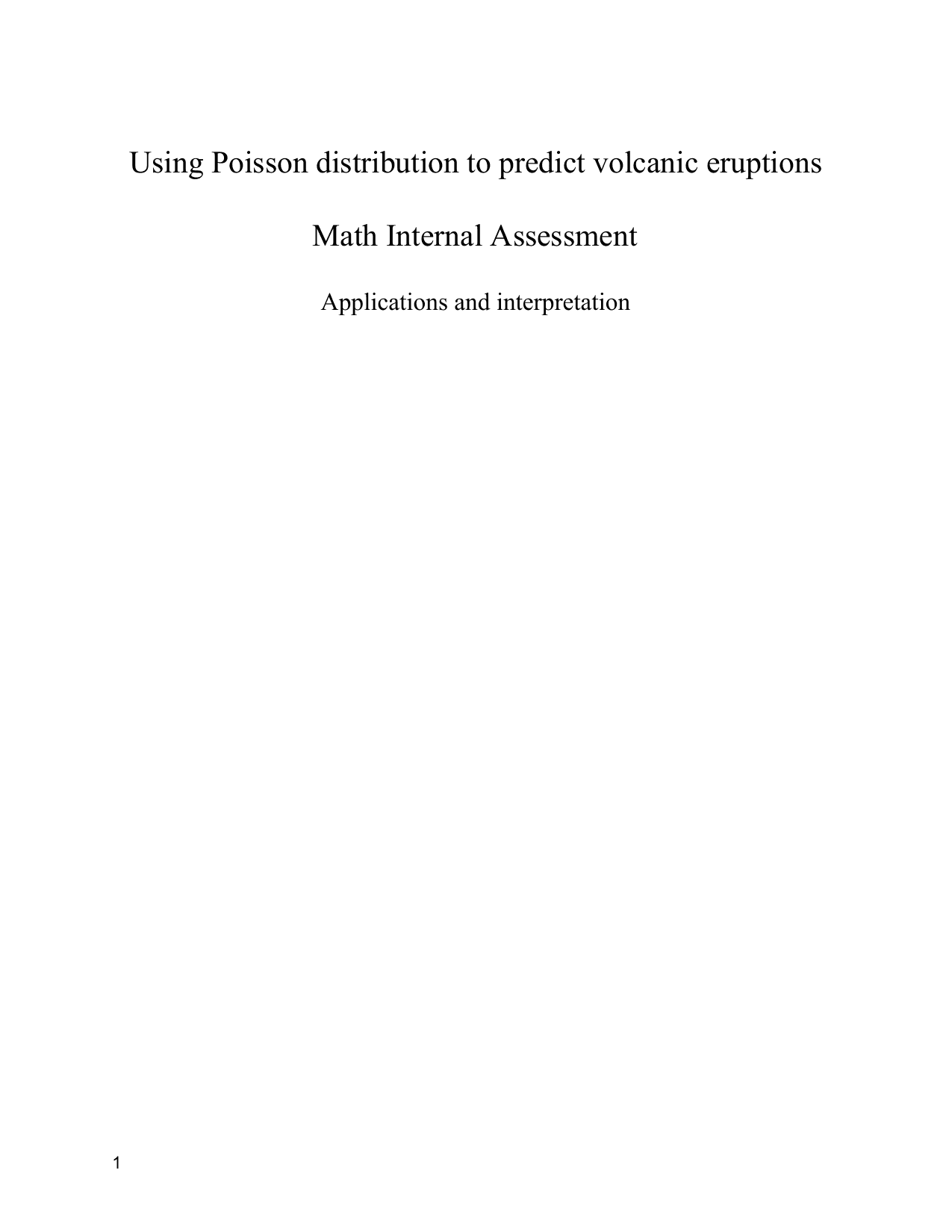 Using Poisson distribution to predict volcanic eruptions - Mathematics Applications & Interpretation (AI) IA exemplar scored 7