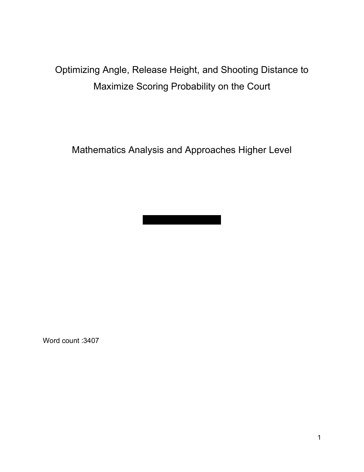 Optimizing Angle, Release Height, and Shooting Distance to 
Maximize Scoring Probability on the Court - Mathematics Analysis and Approaches (AA) IA exemplar scored 5