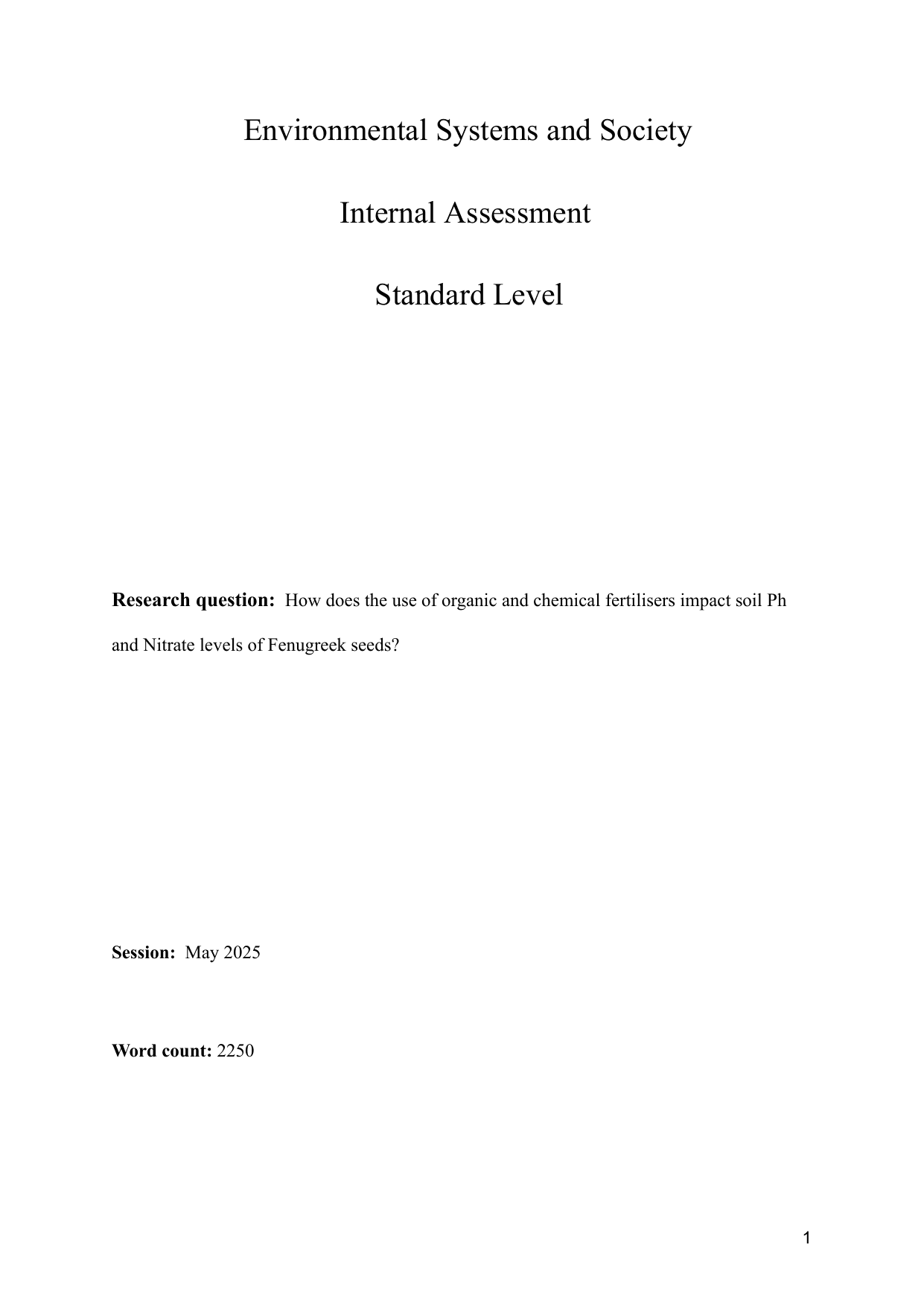 How does the use of organic and chemical fertilisers impact soil Ph and Nitrate levels of Fenugreek seeds? - Environmental systems and societies (ESS - Old) IA exemplar scored 4