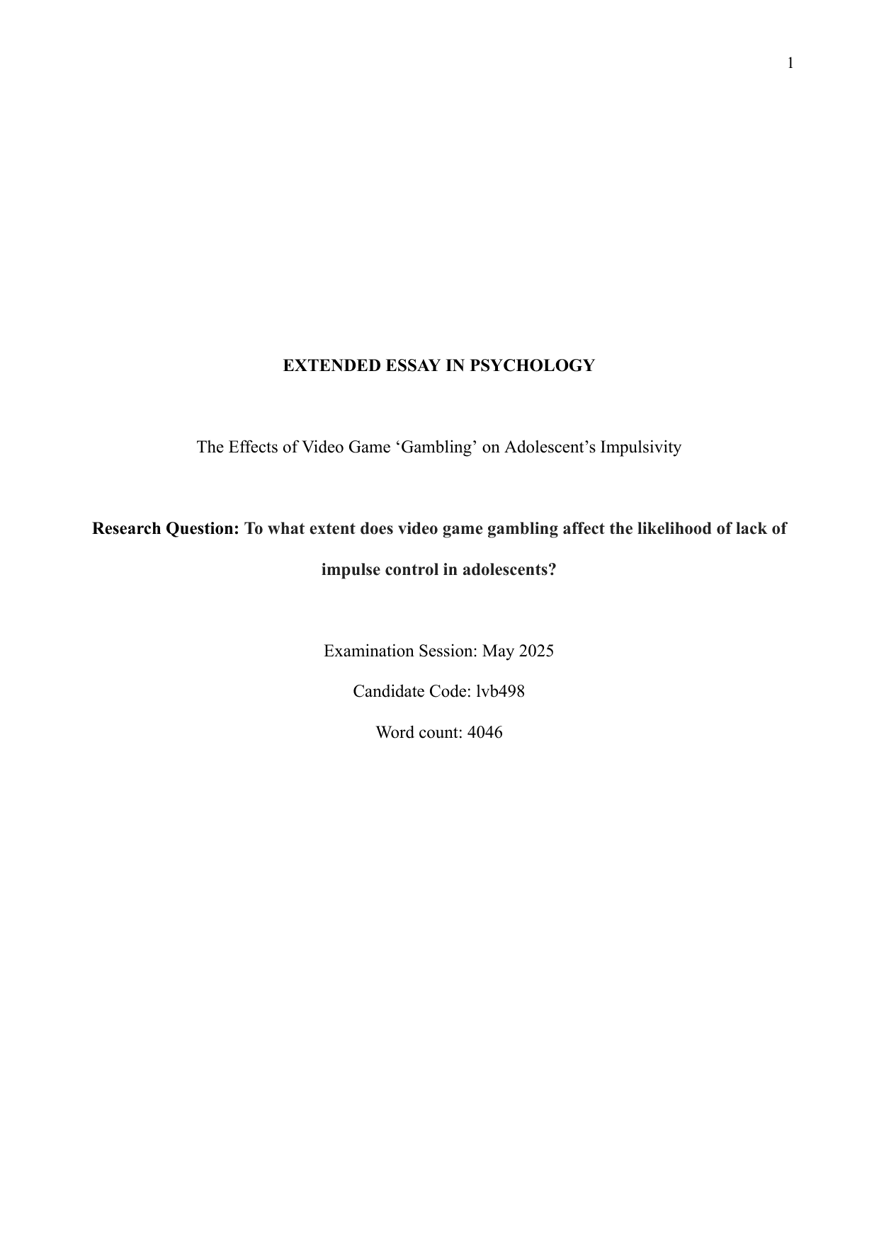To what extent does video game gambling affect the likelihood of lack of
impulse control in adolescents? - Psychology EE exemplar scored B