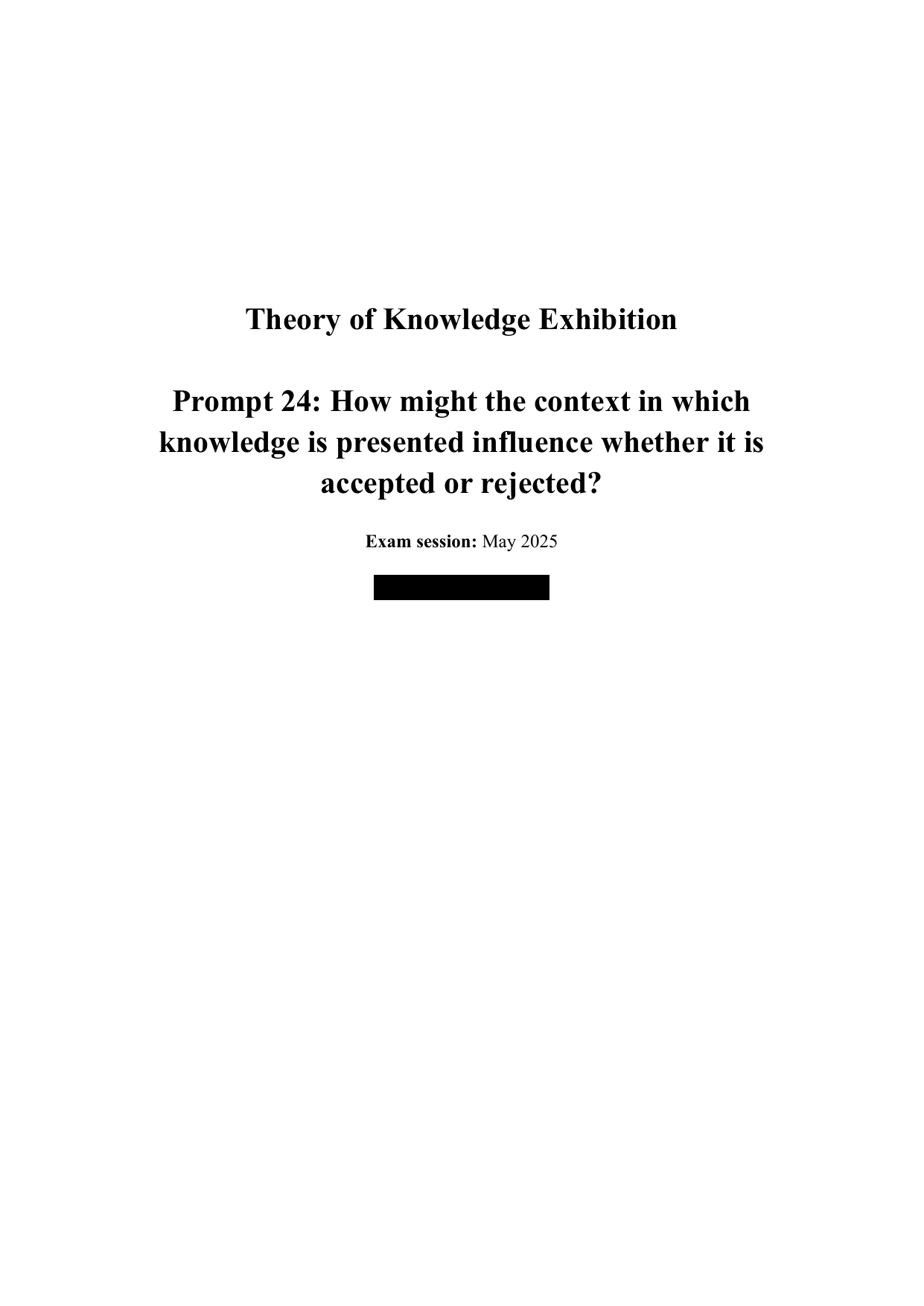 How might the context in which knowledge is presented influence whether it is accepted or rejected? - Theory of Knowledge (TOK) TOK exemplar scored A