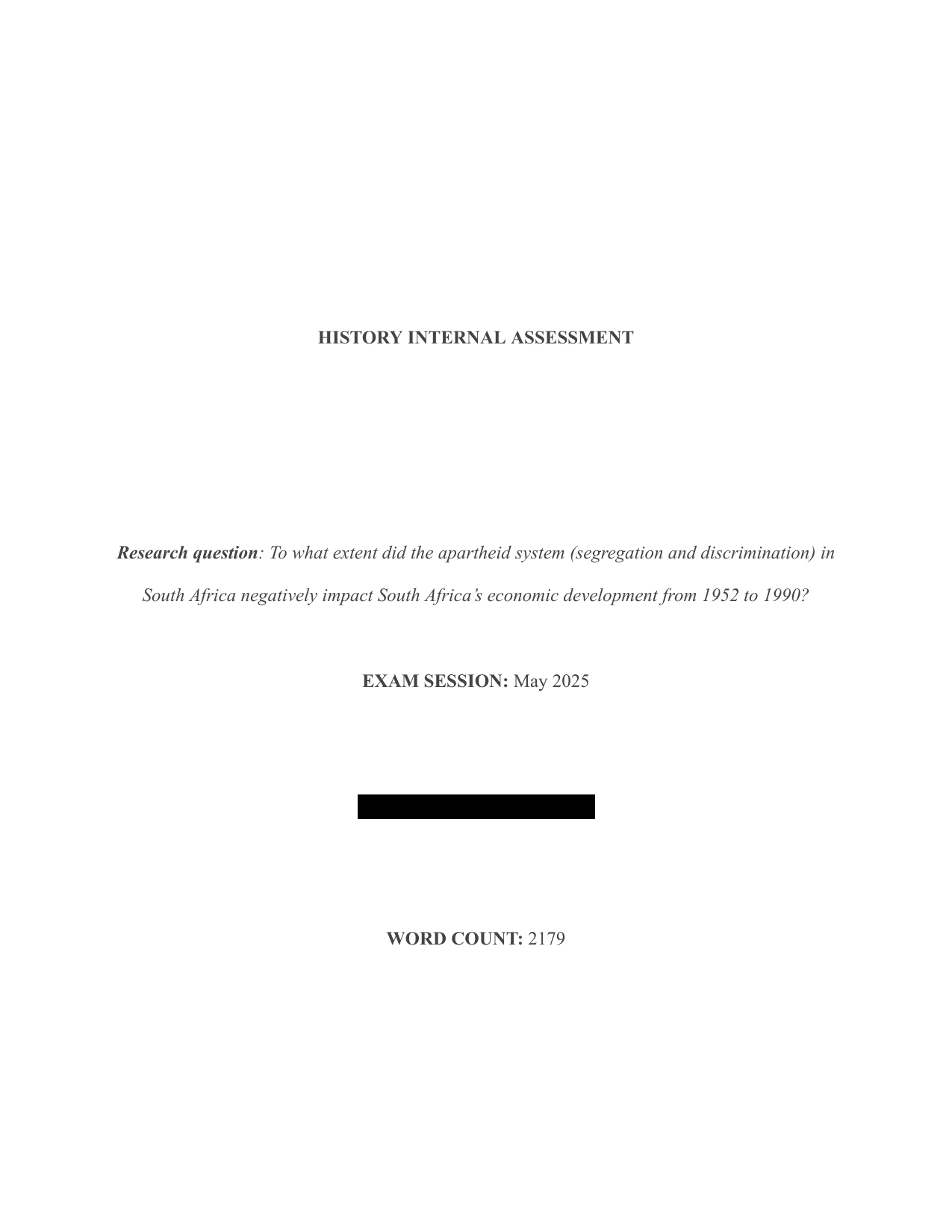 To what extent did the apartheid system(segregation and discrimination) in South Africa negatively impact South Africa's economic development from 1952 to 1990? - History IA exemplar scored 5