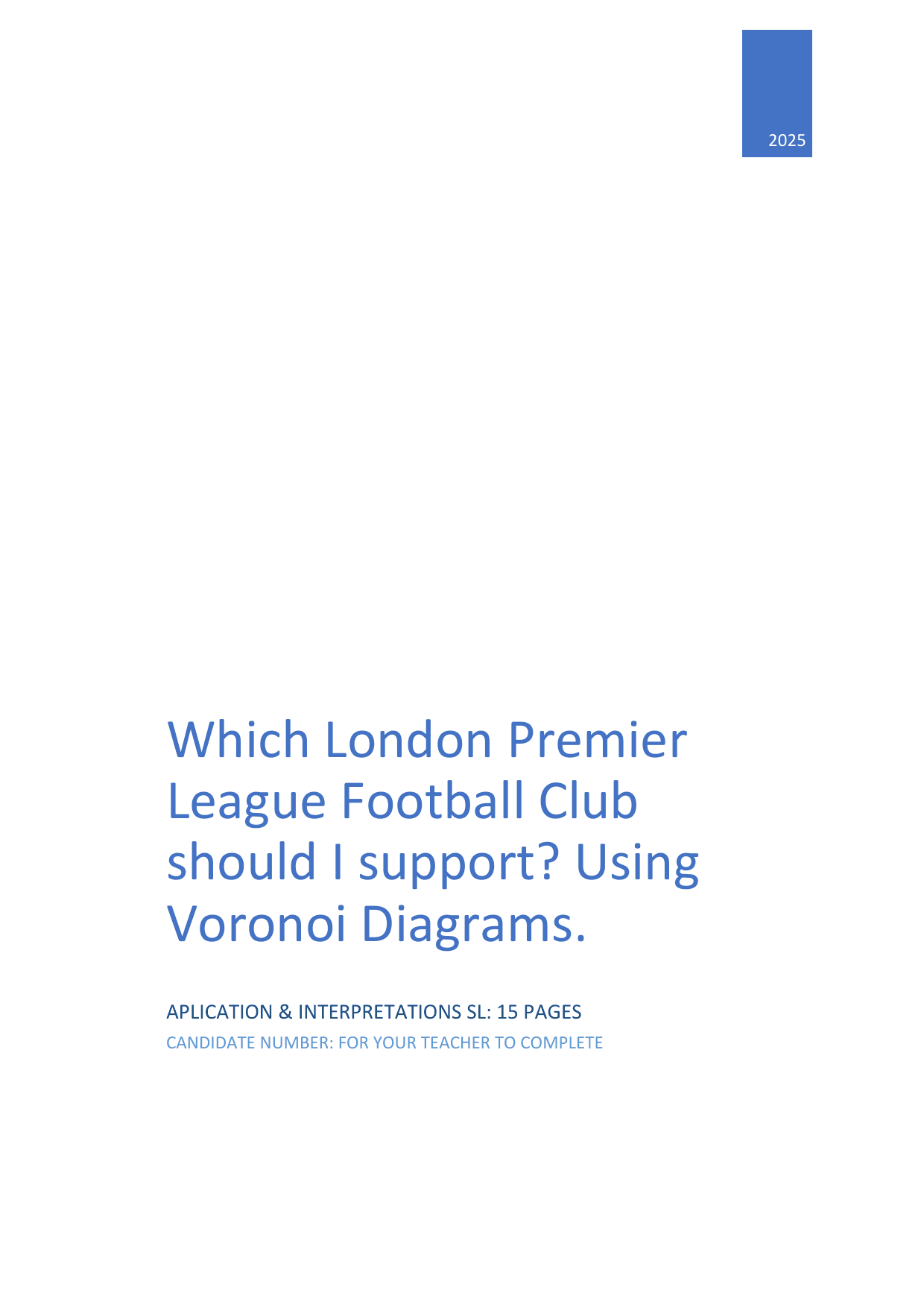 Which London Premier League Football Club should I support? Using Voronoi Diagrams. - Mathematics Applications & Interpretation (AI) IA exemplar scored 7