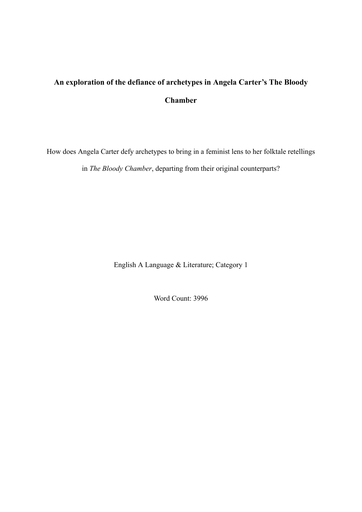 How does Angela Carter defy archetypes to bring in a feminist lens to her folktale retellings in The Bloody Chamber, departing from their original counterparts? - English A Lang & Lit EE exemplar scored A