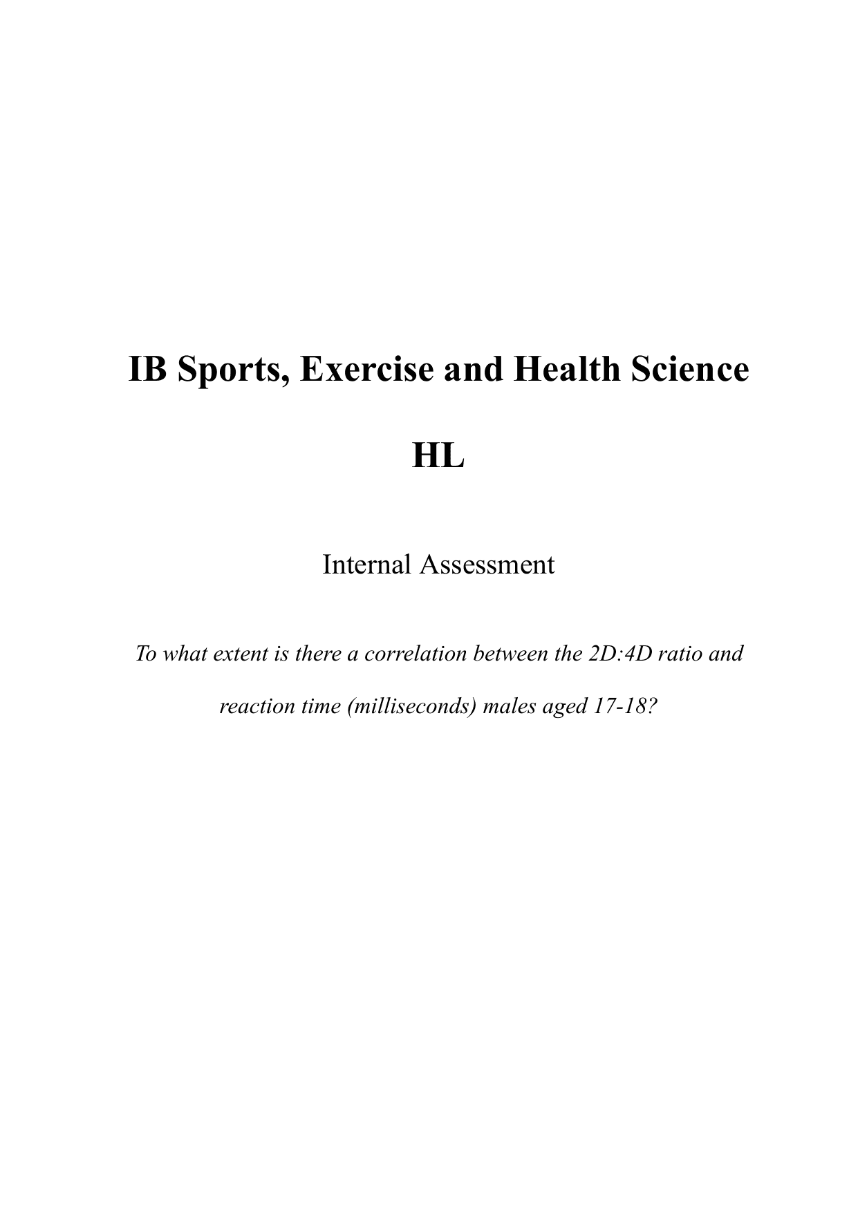 To what extent is there a correlation between the 2D:4D ratio and reaction time (milliseconds) males aged 17-18? - Sports, exercise and health science (SEHS - Old) IA exemplar scored 4