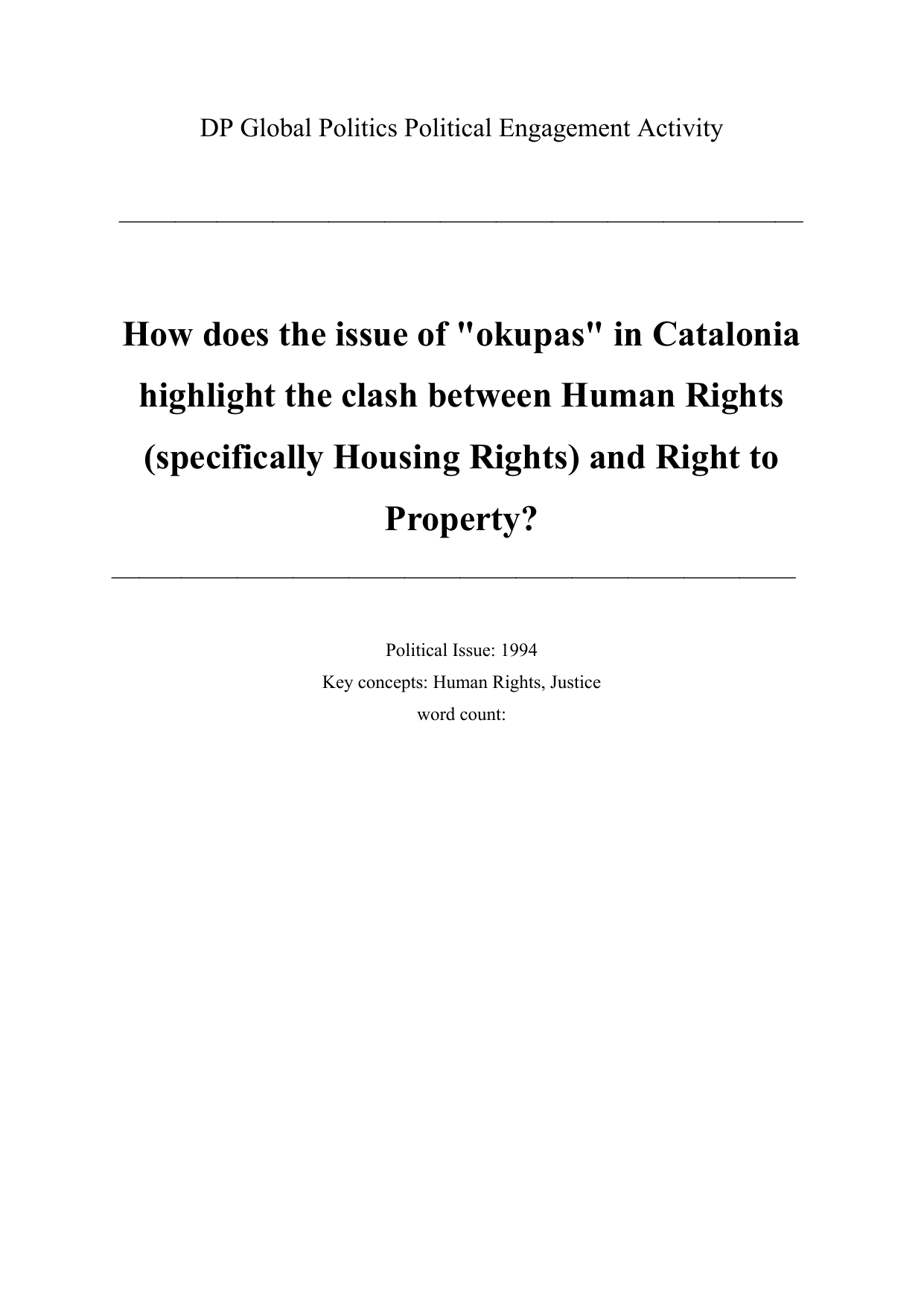 Howdoes the issue of "okupas" in Catalonia
 highlight the clash between Human Rights
 (specifically Housing Rights) and Right to
 Property - Global Politics IA exemplar scored 3