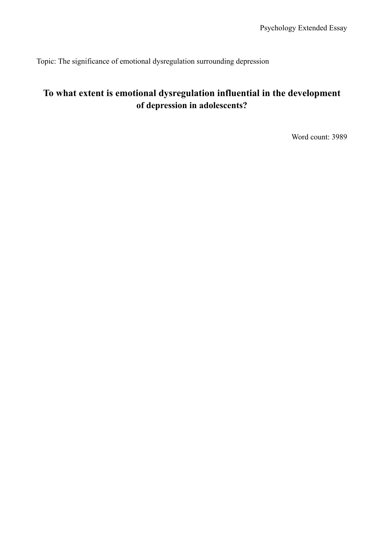 To what extent is emotional dysregulation influential in the development
of depression in adolescents? - Psychology EE exemplar scored A