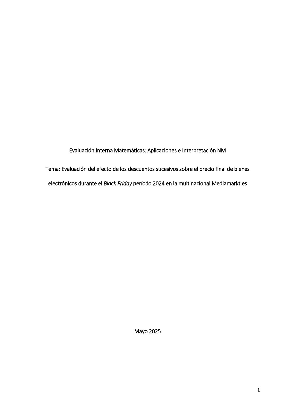Evaluación del efecto de los descuentos sucesivos sobre el precio final de bienes electrónicos durante el Black Friday período 2024 en la multinacional Mediamarkt.es - Mathematics Applications & Interpretation (AI) IA exemplar scored 4
