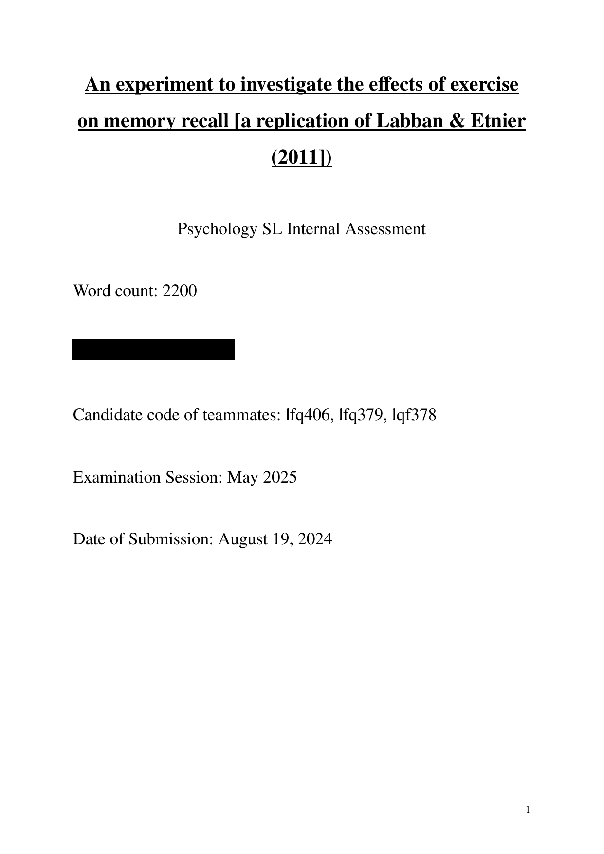 An experiment to investigate the effects of exercise
on memory recall [a replication of Labban & Etnier (2011]) - Psychology IA exemplar scored 7