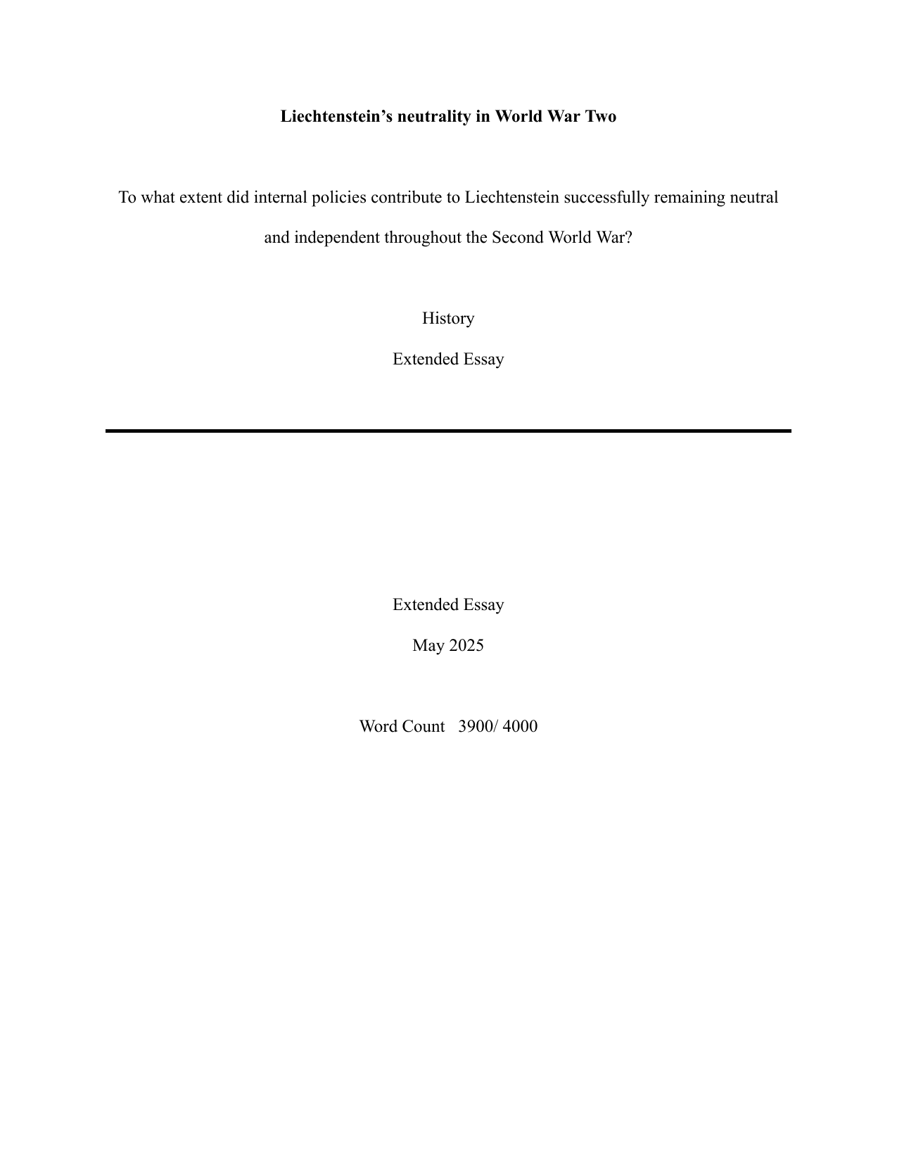 To what extent did internal policies contribute to Liechtenstein successfully remaining neutral and independent throughout the Second World War? - History EE exemplar scored B