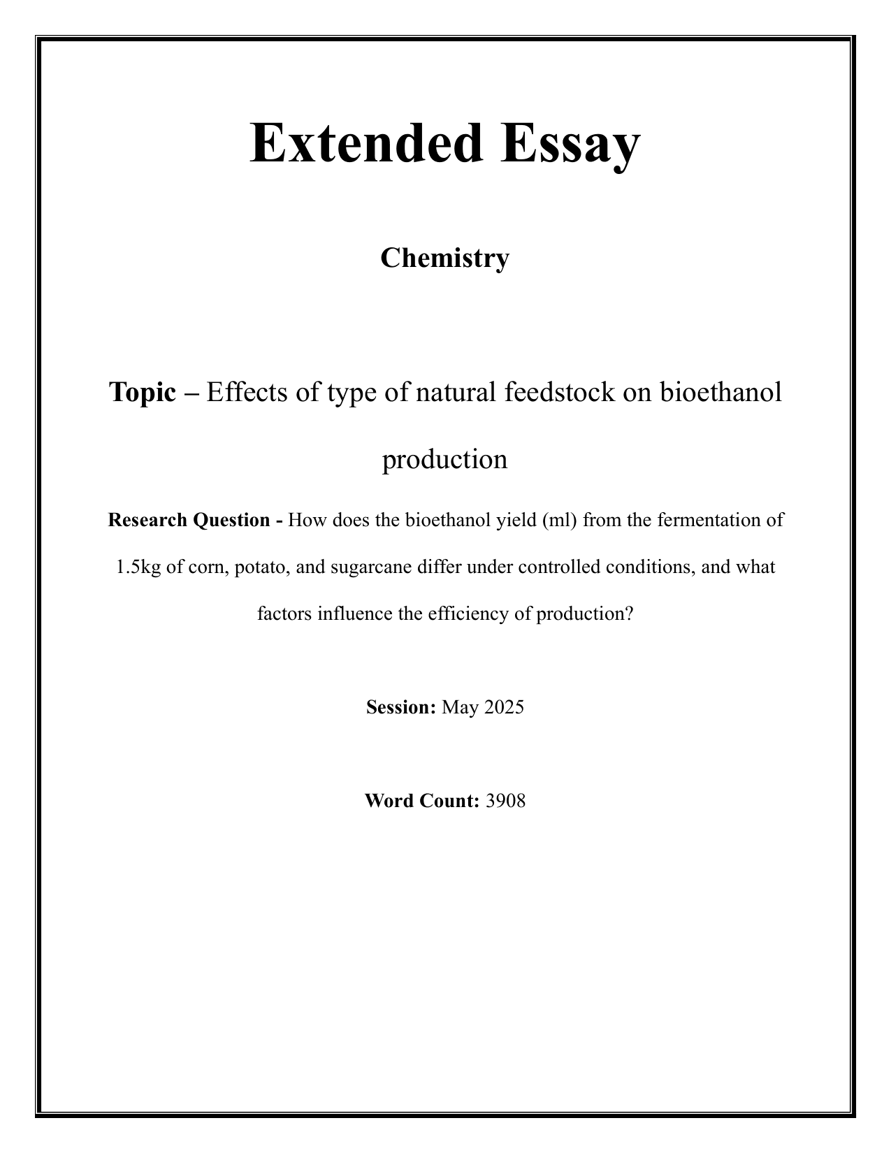 How does the bioethanol yield (ml) from the fermentation of 1.5kg of corn, potato, and sugarcane differ under controlled conditions, and what factors influence the efficiency of production? - Chemistry EE exemplar scored B