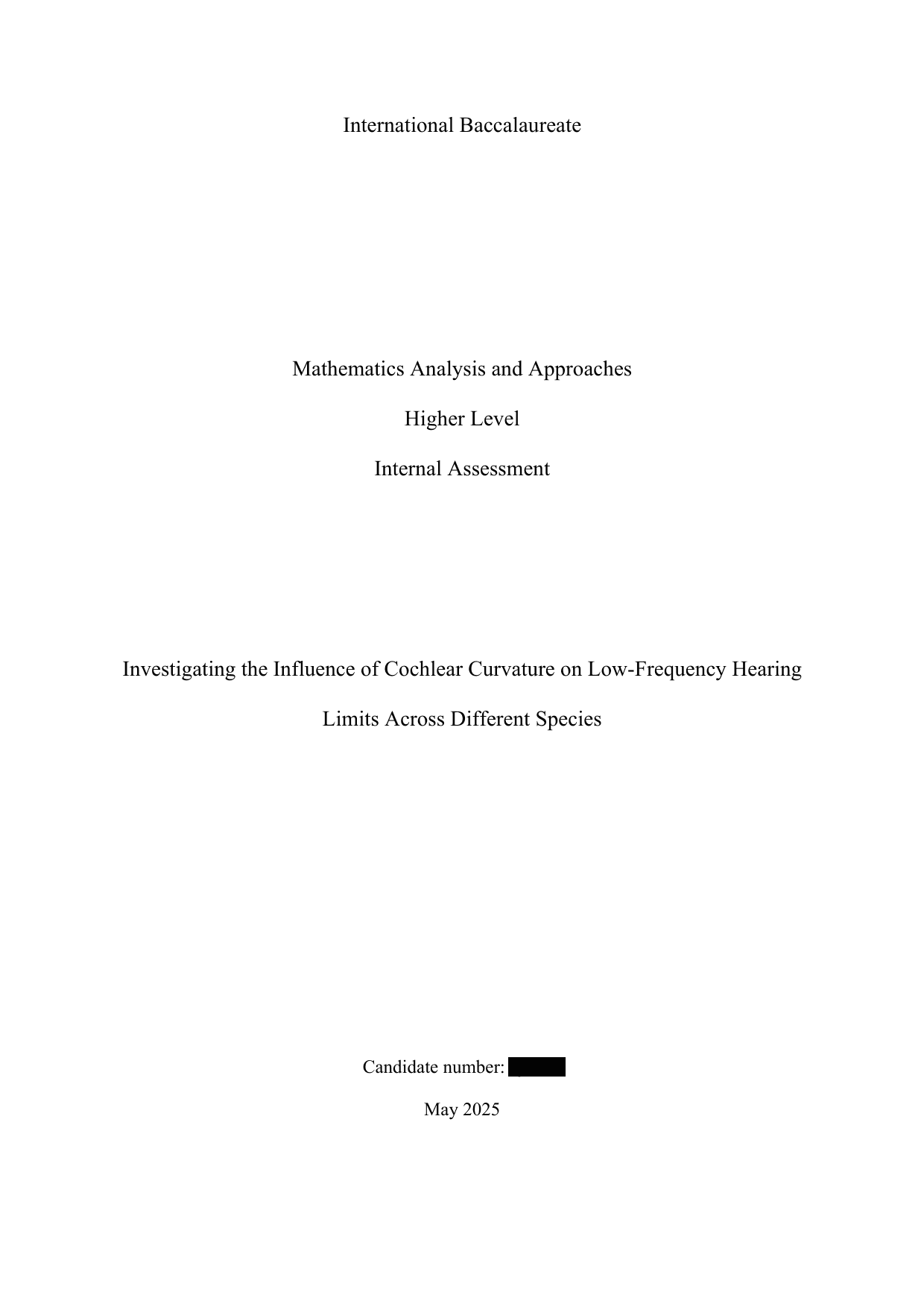 Investigating the Influence of Cochlear Curvature on Low-Frequency Hearing Limits Across Different Species - Mathematics Analysis and Approaches (AA) IA exemplar scored 6