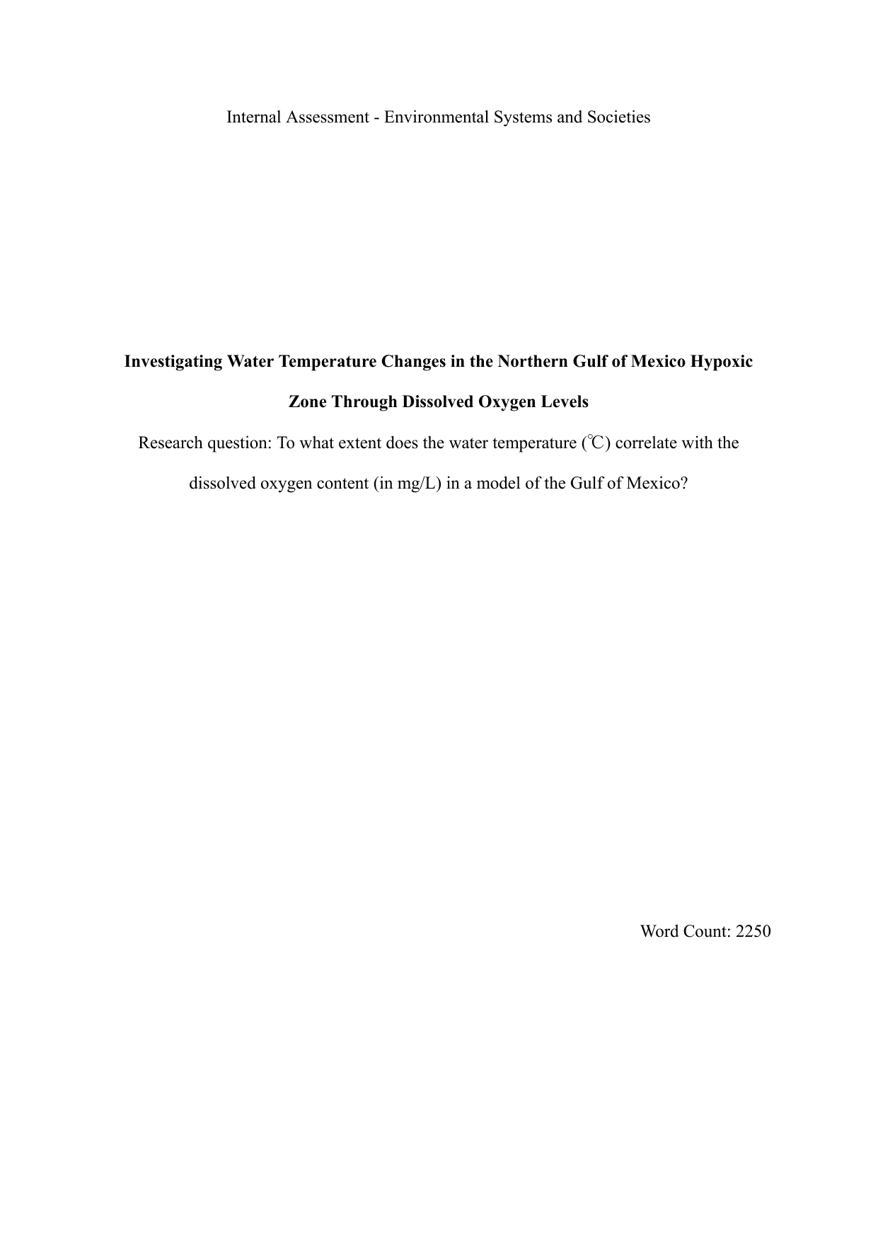 To what extent does the water temperature (°C) correlate with the
dissolved oxygen content (in mg/L) in a model of the Gulf of Mexico? - Environmental systems and societies (ESS - Old) IA exemplar scored 6