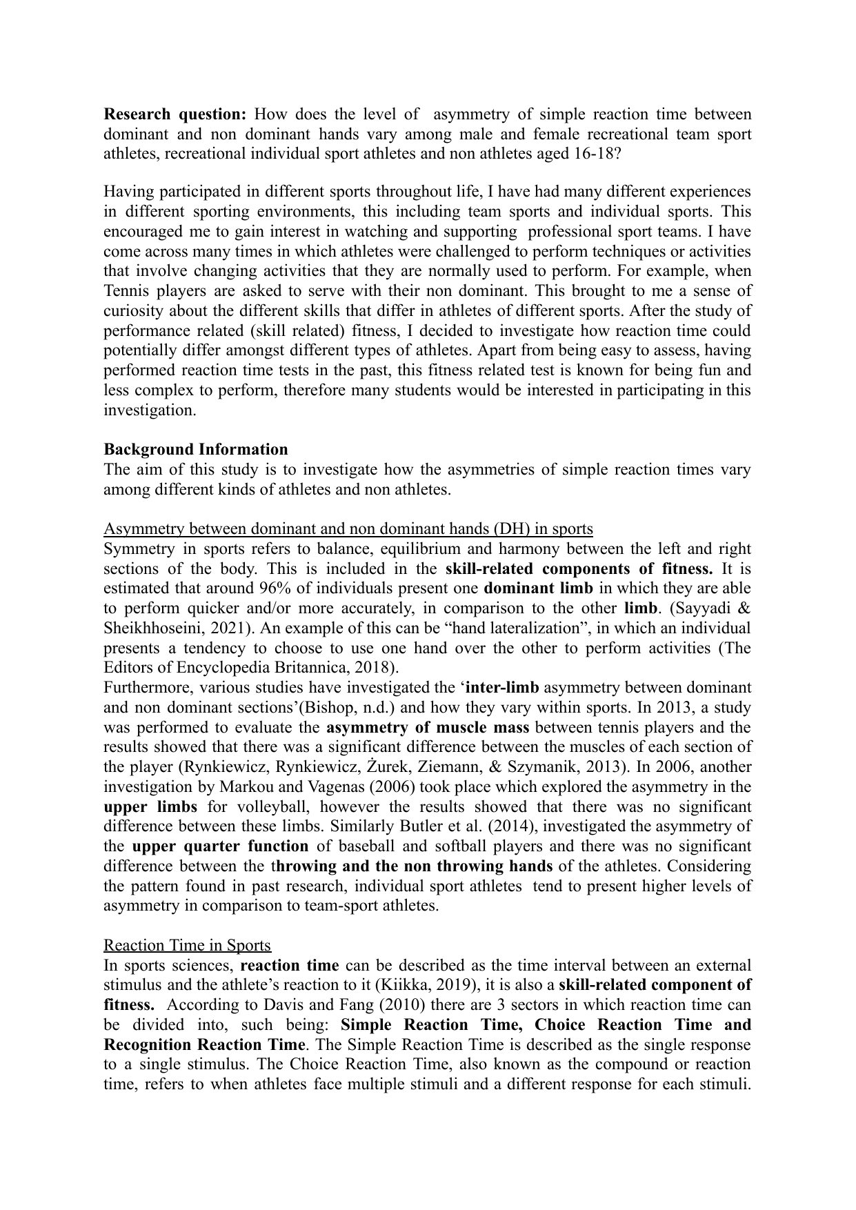 How does the level of asymmetry of simple reaction time between dominant and non dominant hands vary among biological male and female recreational team sport athletes, recreational individual sport athletes and non athletes aged 16-18? - Sports, exercise and health science (SEHS - Old) IA exemplar scored 6