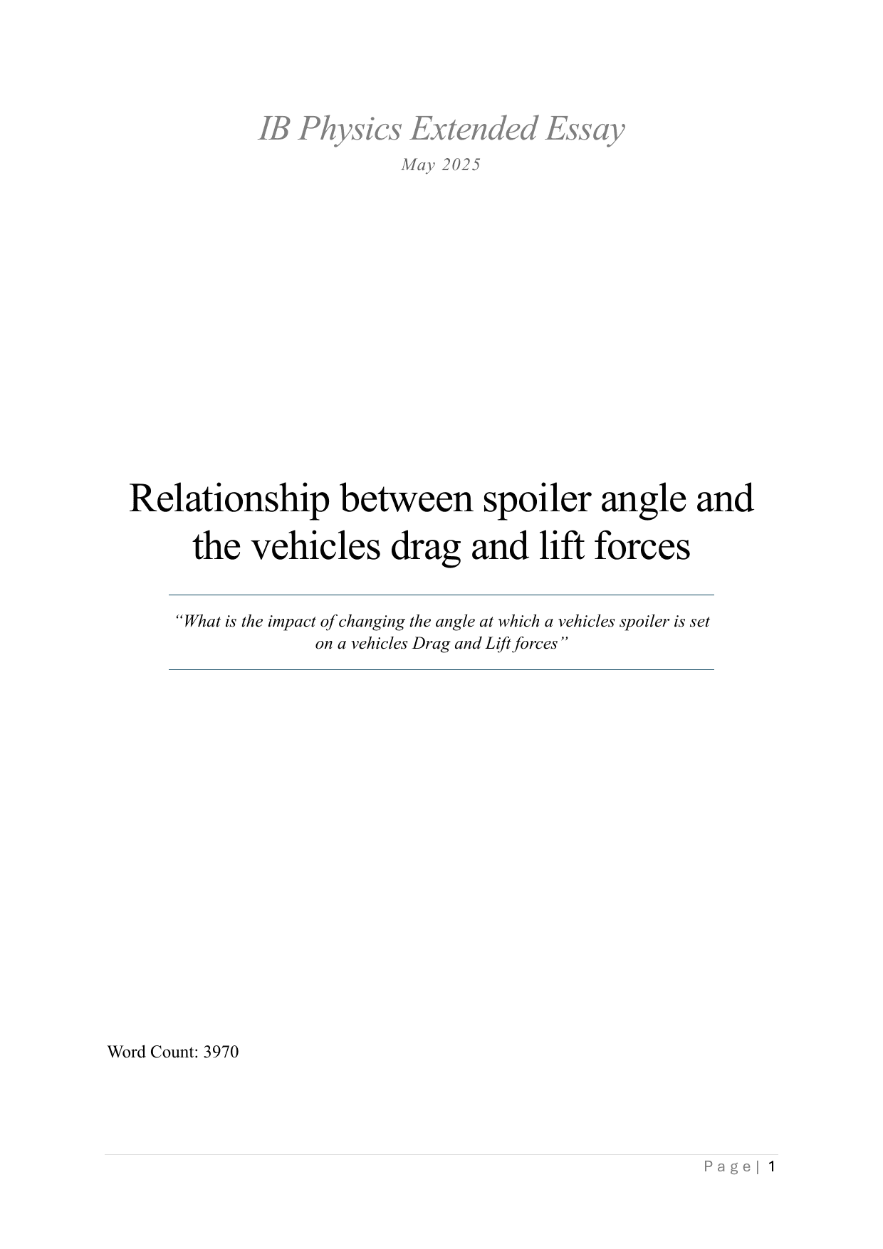 What is the impact of changing the angle at which a vehicles spoiler is set on a vehicles Drag and Lift forces? - Physics EE exemplar scored B