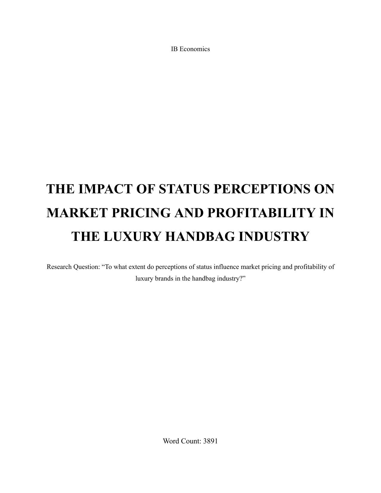 To what extent do perceptions of status influence market pricing and profitability of
luxury brands in the handbag industry? - Economics EE exemplar scored D