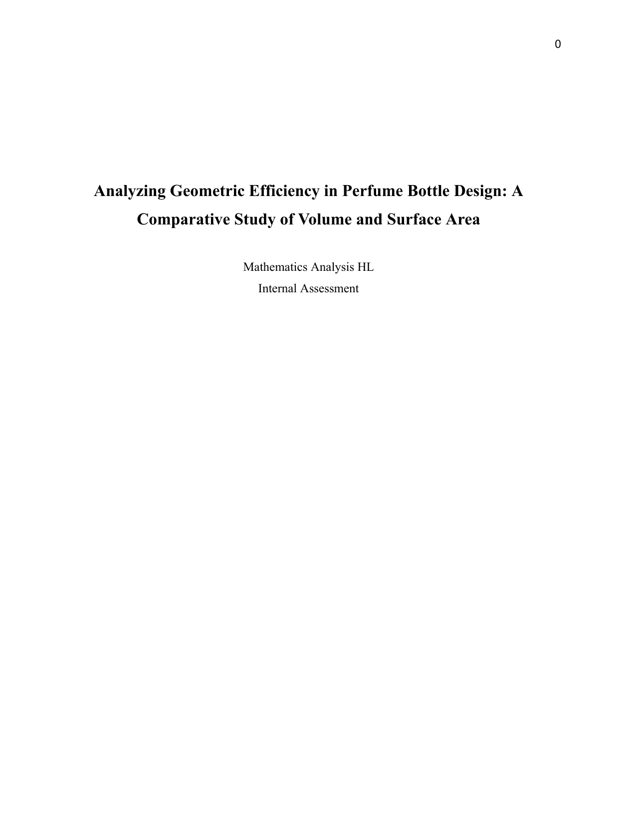 Analyzing Geometric Efficiency in Perfume Bottle Design: A Comparative Study of Volume and Surface Area - Mathematics Analysis and Approaches (AA) IA exemplar scored 5