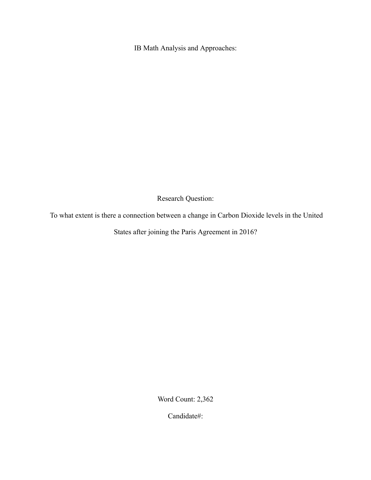 To what extent is there a connection between a change in Carbon Dioxide levels in the United States after joining the Paris Agreement in 2016? - Mathematics Analysis and Approaches (AA) IA exemplar scored 7