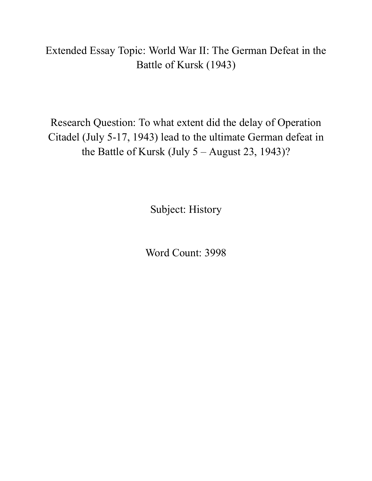 To what extent did the delay of Operation Citadel (July 5-17, 1943) lead to the ultimate German defeat in the Battle of Kursk (Kuly 5 - August 23, 1943)? - History EE exemplar scored A