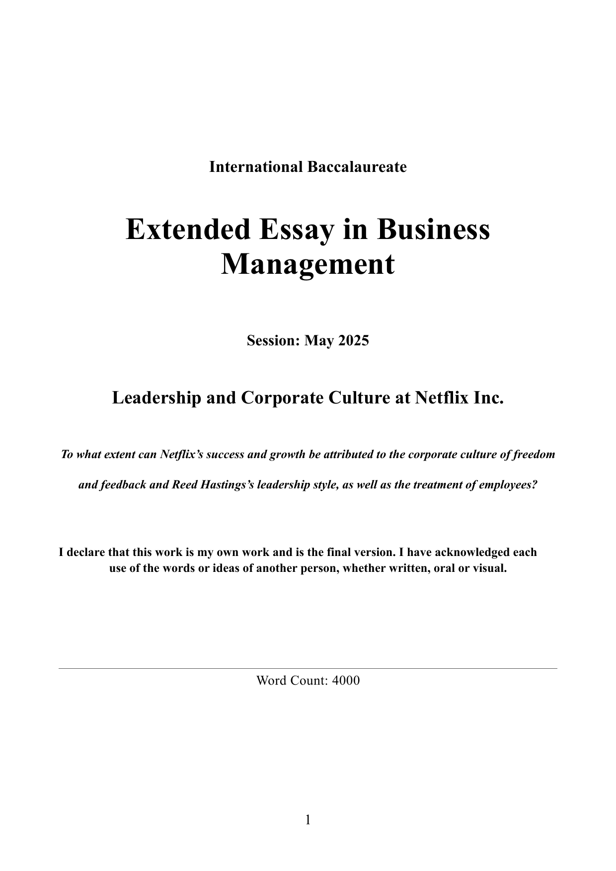 To what extent can Netflix’s success and growth be attributed to the corporate culture of freedom and feedback and Reed Hastings’s leadership style, as well as the treatment of employees? - Business Management EE exemplar scored A