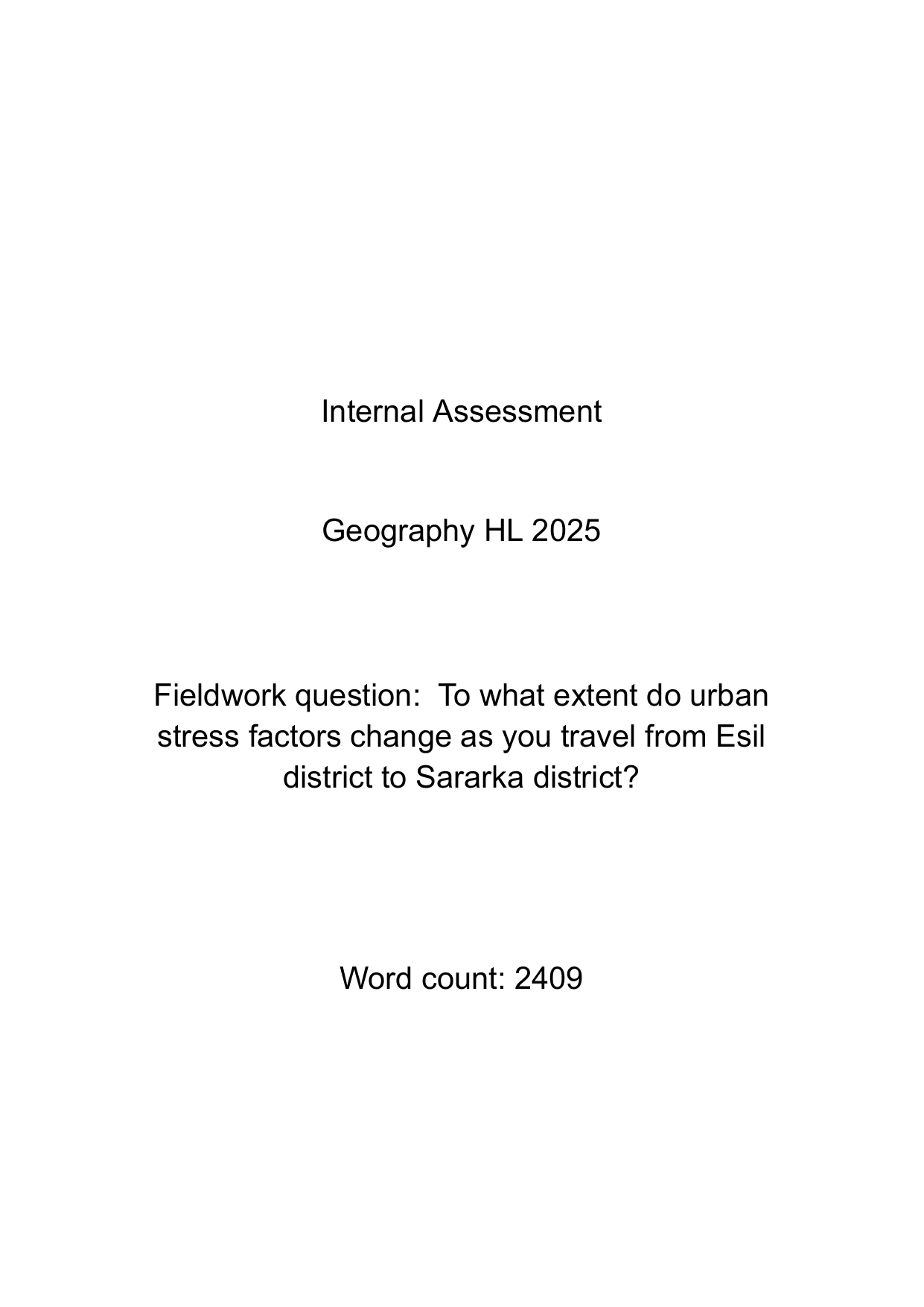 To what extent do urban stress factors change as you travel from Esil district to Sararka district? - Geography IA exemplar scored 5
