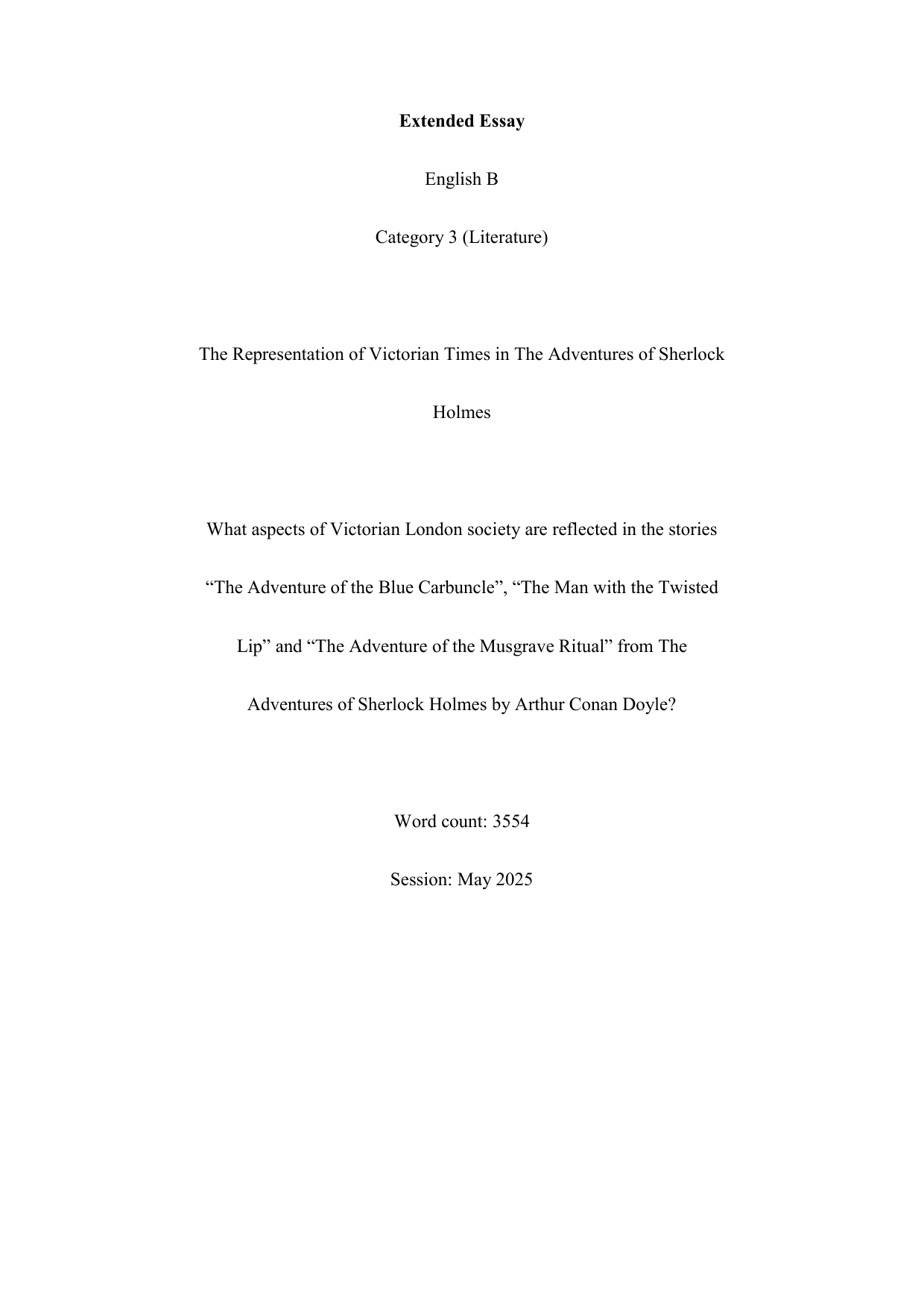 What aspects of Victorian London society are reflected in the stories
“The Adventure of the Blue Carbuncle”, “The Man with the Twisted
Lip” and “The Adventure of the Musgrave Ritual” from The
Adventures of Sherlock Holmes by Arthur Conan Doyle? - English B EE exemplar scored B