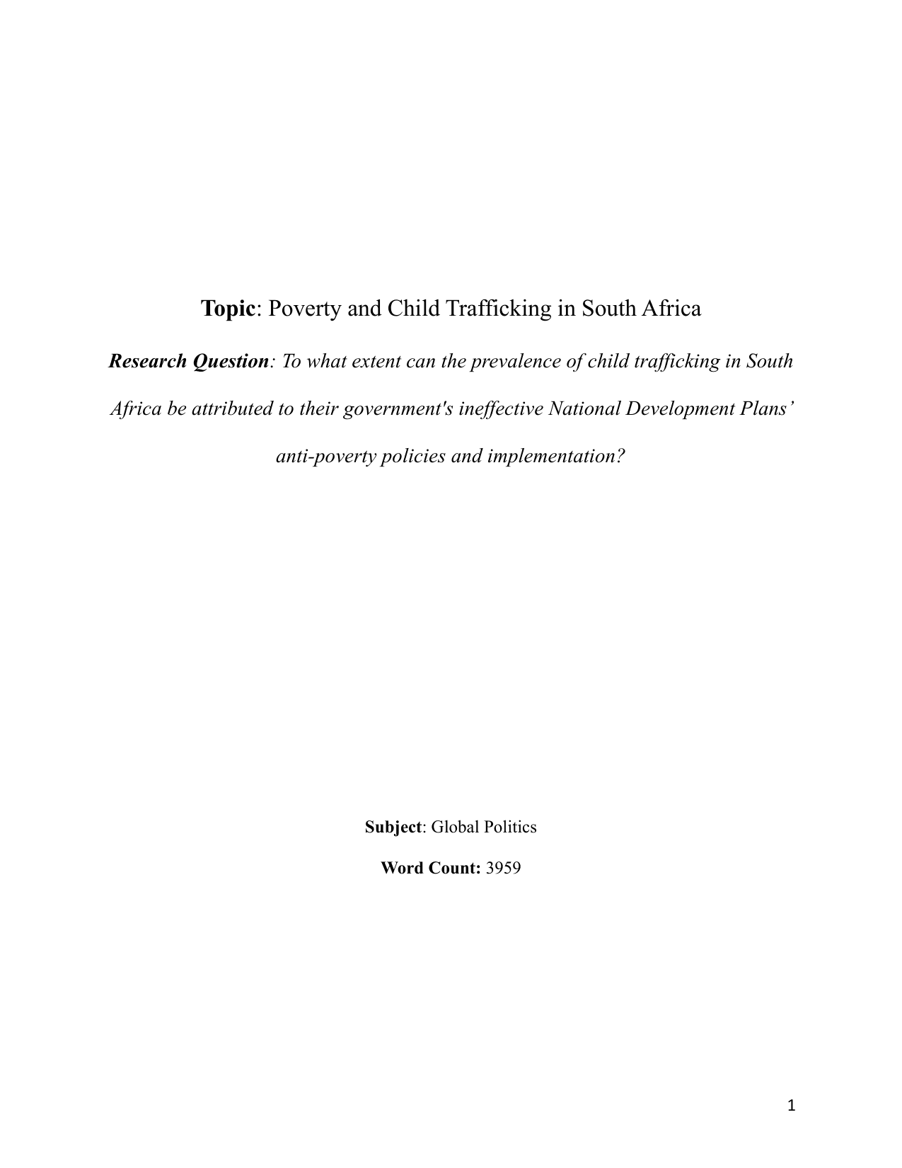 To what extent can the prevalence of child trafficking in South Africa be attributed to their government's ineffective National Development Plans’ anti-poverty policies and implementation? - Global Politics EE exemplar scored B