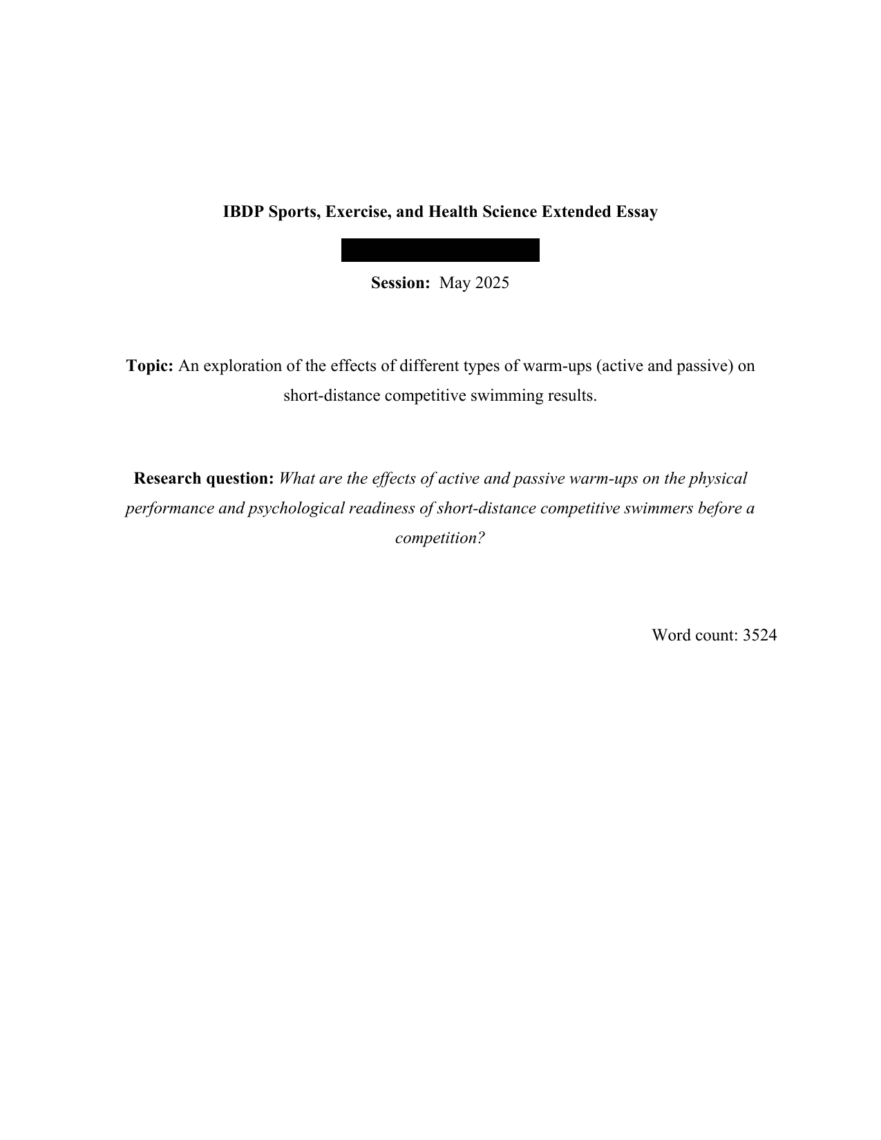 What are the effects of active and passive warm-ups on the physical performance and psychological readiness of short-distance competitive swimmers before a competition? - Sports, exercise and health science (SEHS - Old) EE exemplar scored A
