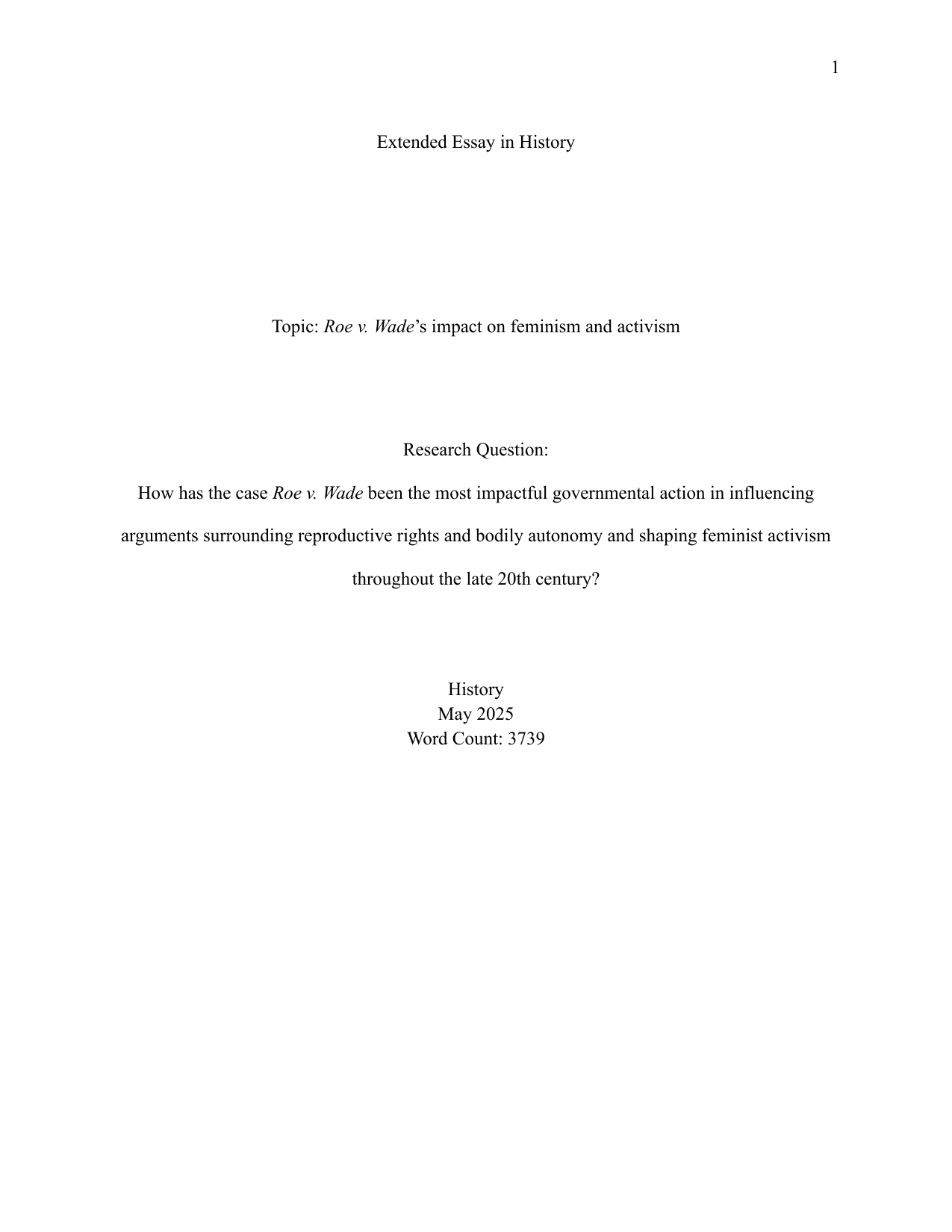 How has the case Roe v. Wade been the most impactful governmental action in influencing arguments surrounding reproductive rights and bodily autonomy and shaping feminist activism throughout the late 20th century? - History EE exemplar scored C