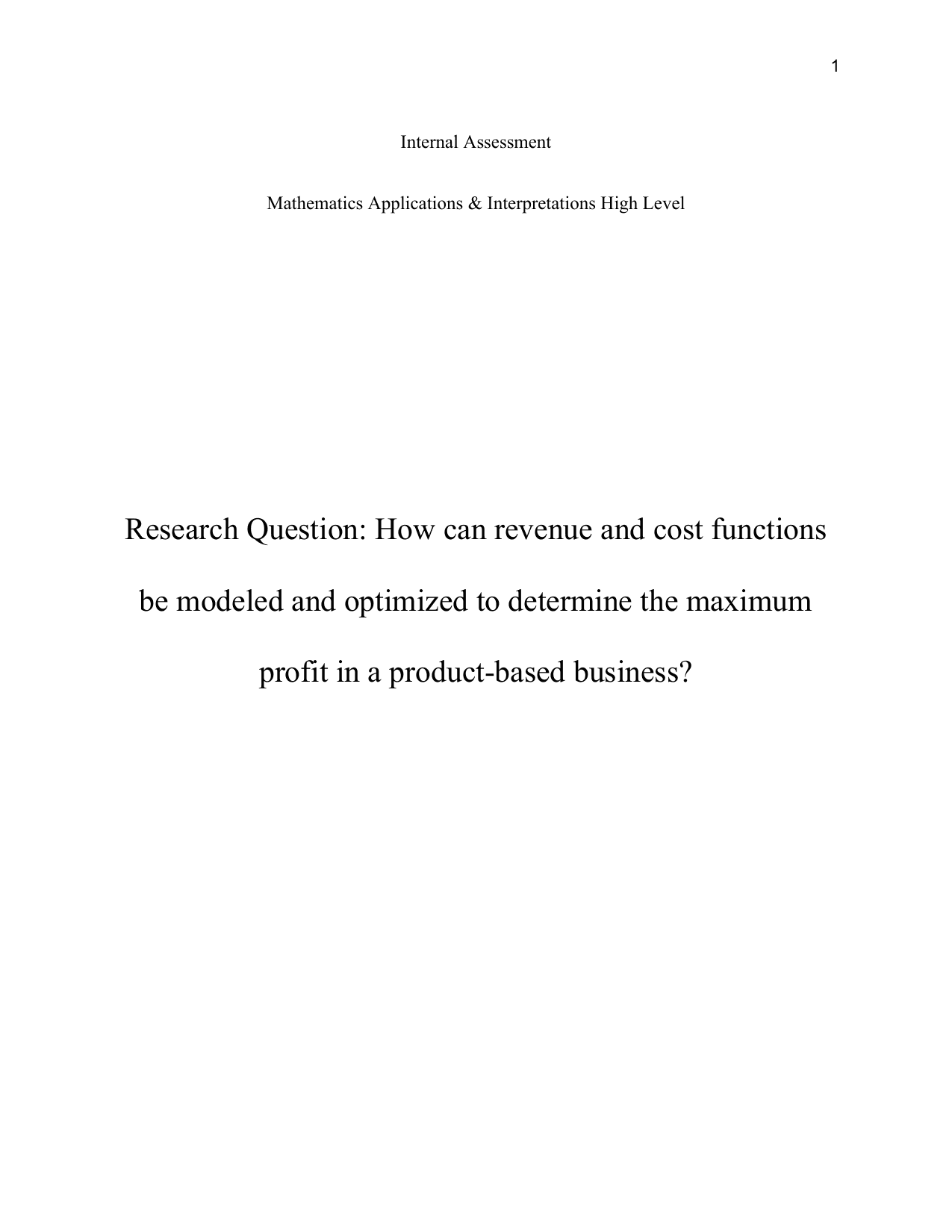 How can revenue and cost functions be modeled and optimized to determine the maximum profit in a product-based business? - Mathematics Applications & Interpretation (AI) IA exemplar scored 4