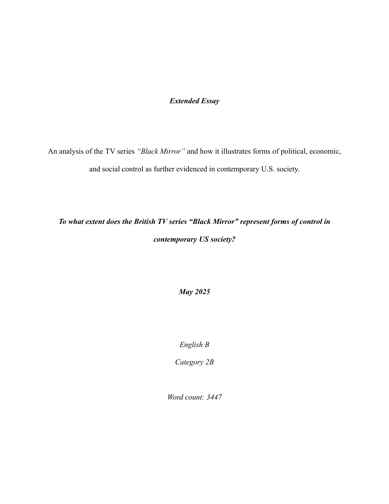 To what extent does the British TV series “Black Mirror” represent forms of control in contemporary US society? - English B EE exemplar scored C