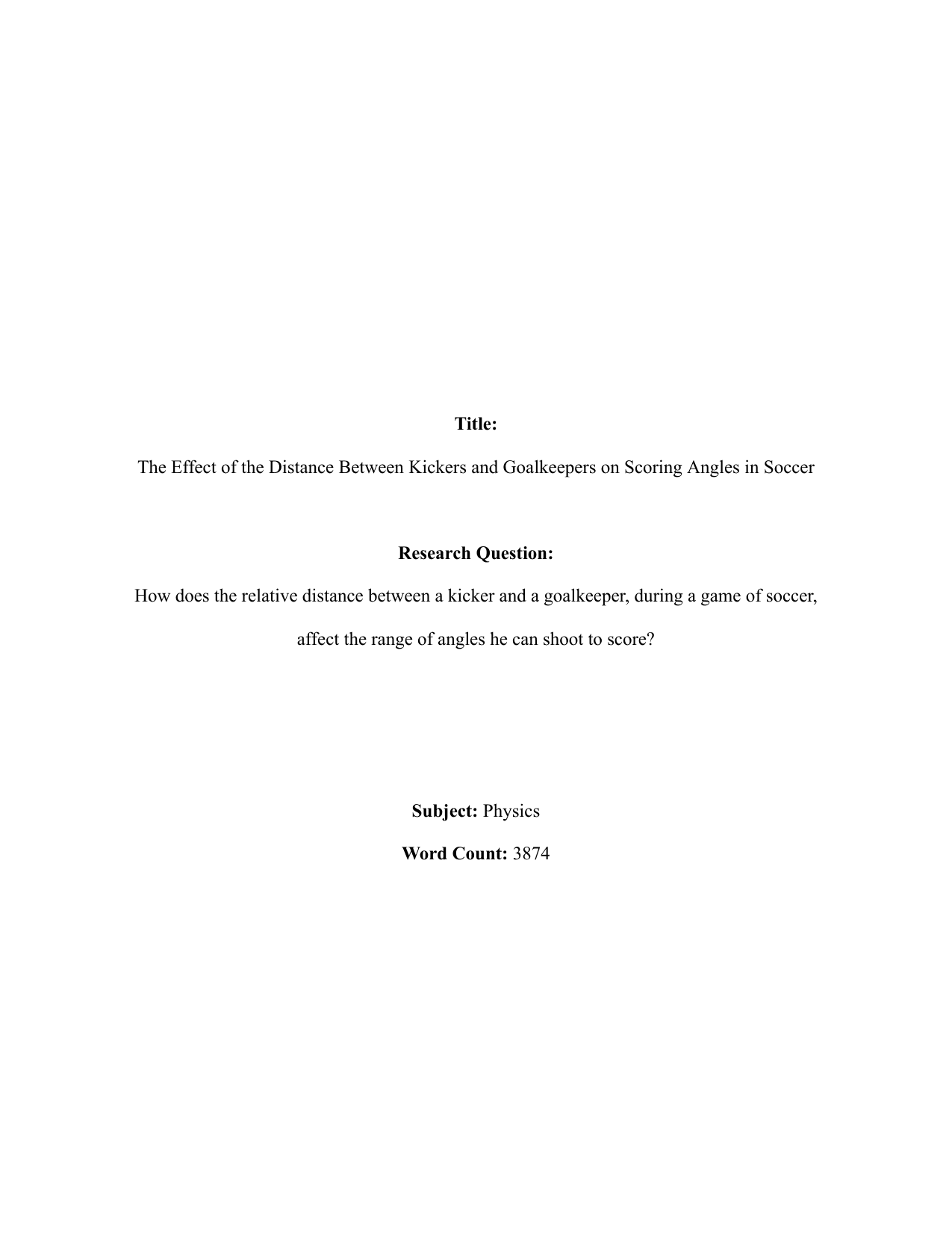How does the relative distance between a kicker and a goalkeeper, during a game of soccer,
affect the range of angles he can shoot to score? - Physics EE exemplar scored B
