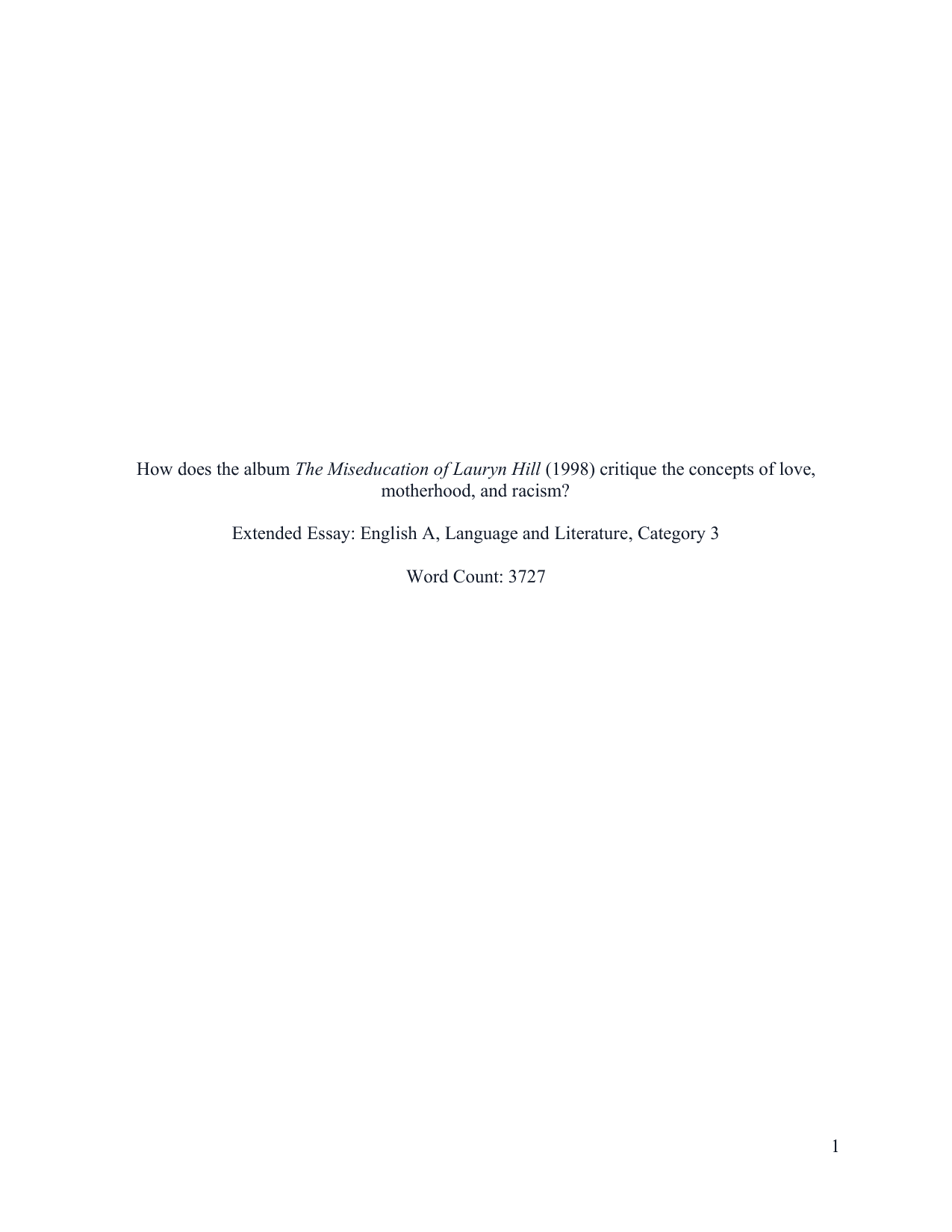 How does the album The Miseducation of Lauryn Hill (1998) critique the concepts of love,
motherhood, and racism? - English A Lang & Lit EE exemplar scored B