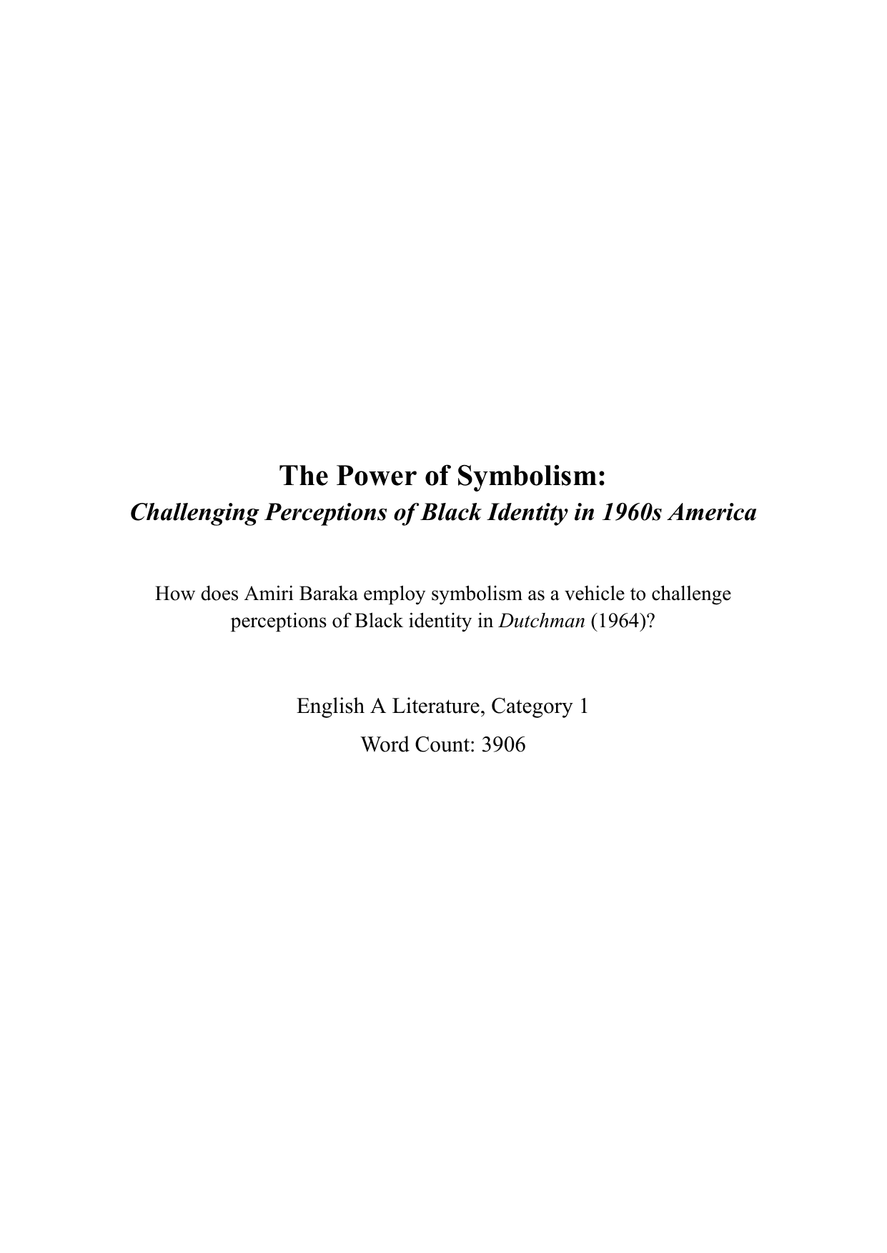 How does Amiri Baraka employ symbolism as a vehicle to challenge perceptions of Black identity in Dutchman (1964)? - English A Lit EE exemplar scored B