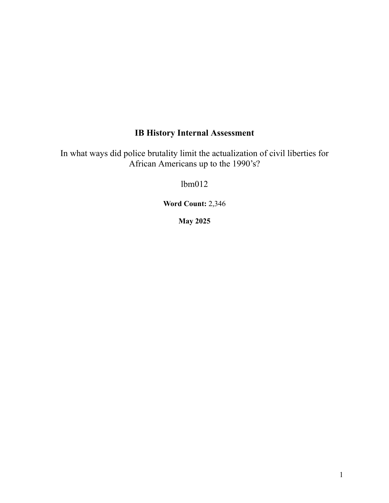 In what ways did police brutality limit the actualization of civil liberties for African Americans up to the 1990’s? - History IA exemplar scored 5
